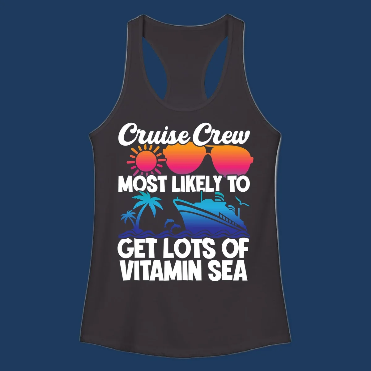 Colorful cruise crew design with sun, sunglasses, palm trees, dolphins, and ship with 'vitamin sea' text