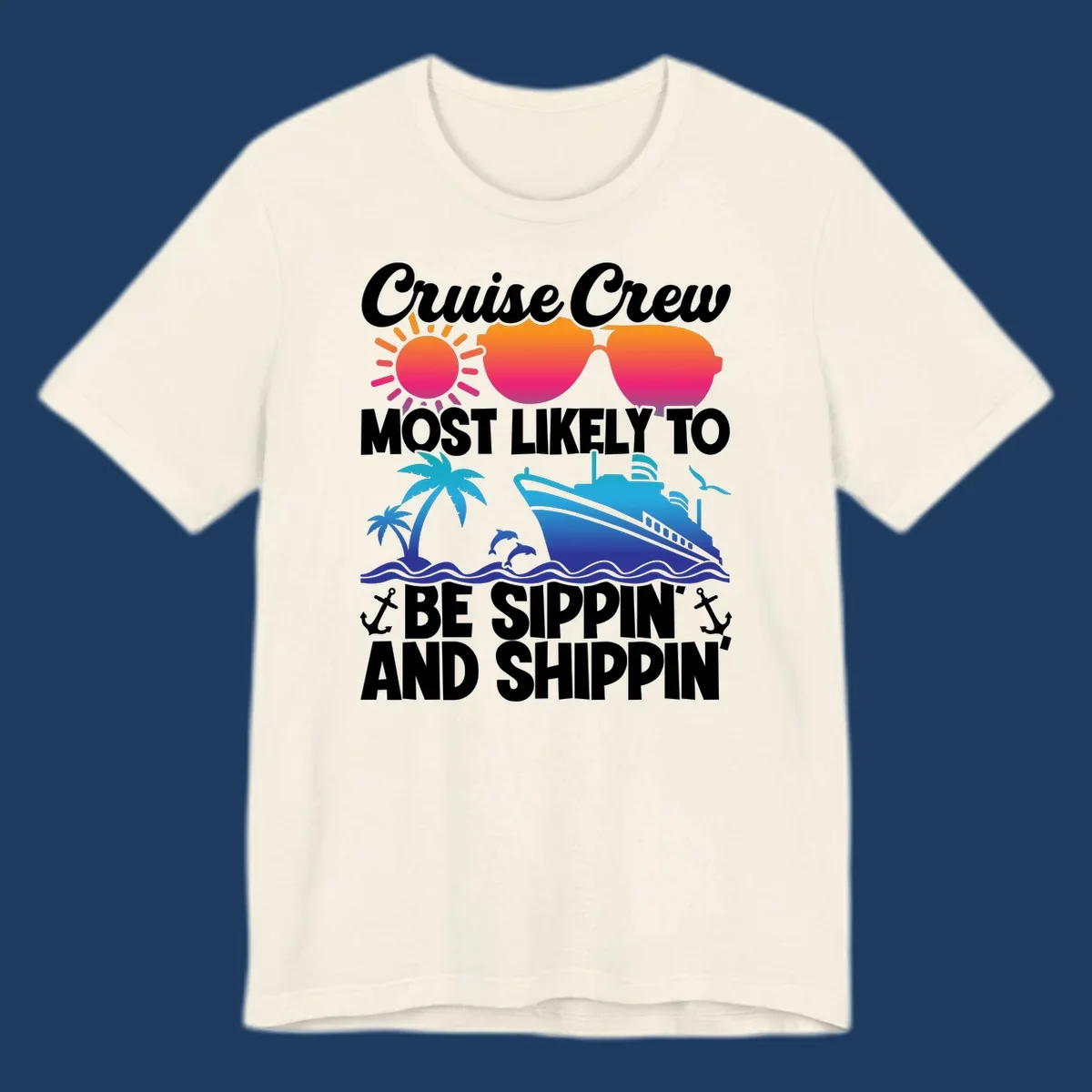 Colorful cruise design with sippin and shippin text, sun, sunglasses, ship, palm trees, dolphins, and anchors on gray background