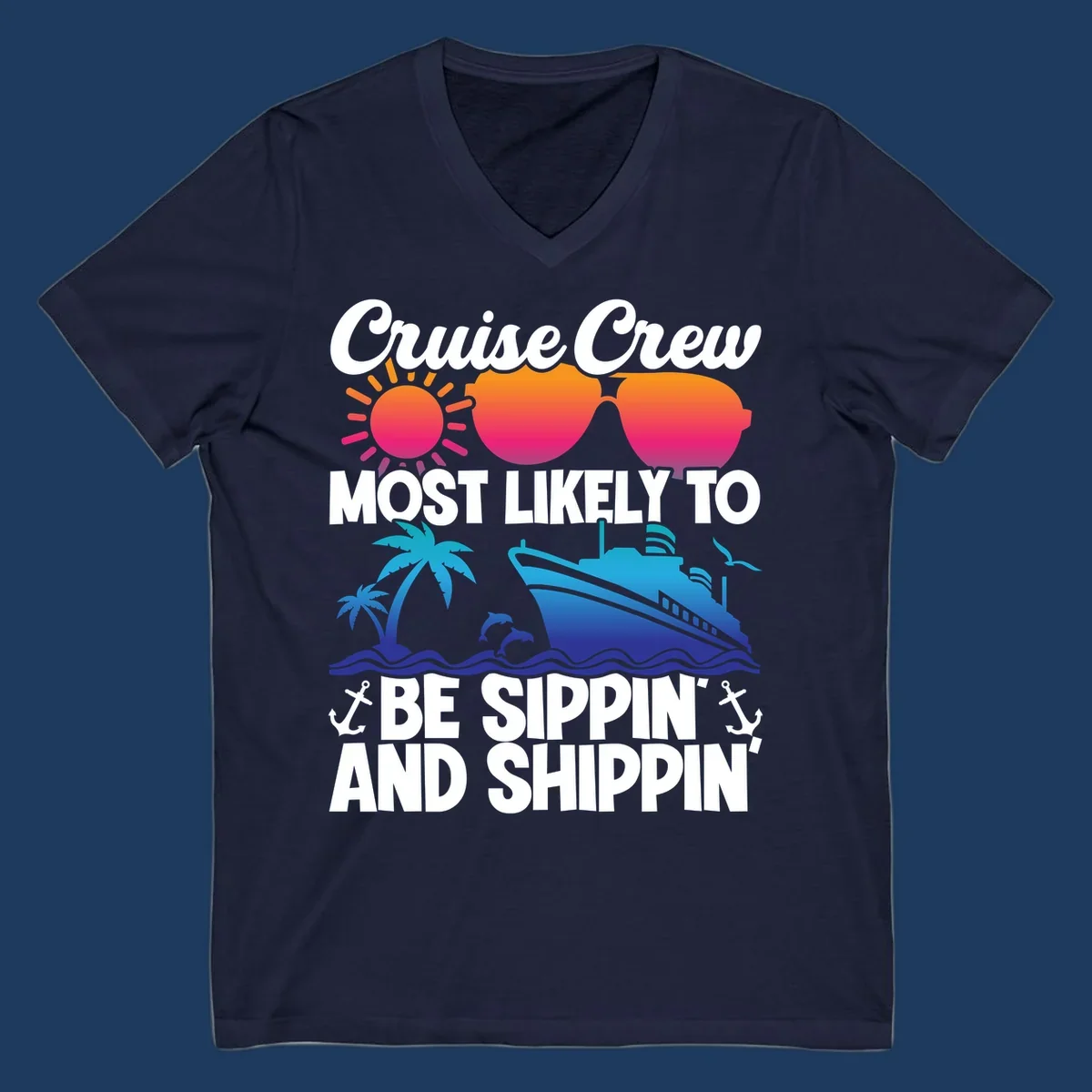 Colorful cruise design with sippin and shippin text, sun, sunglasses, ship, palm trees, dolphins, and anchors on gray background