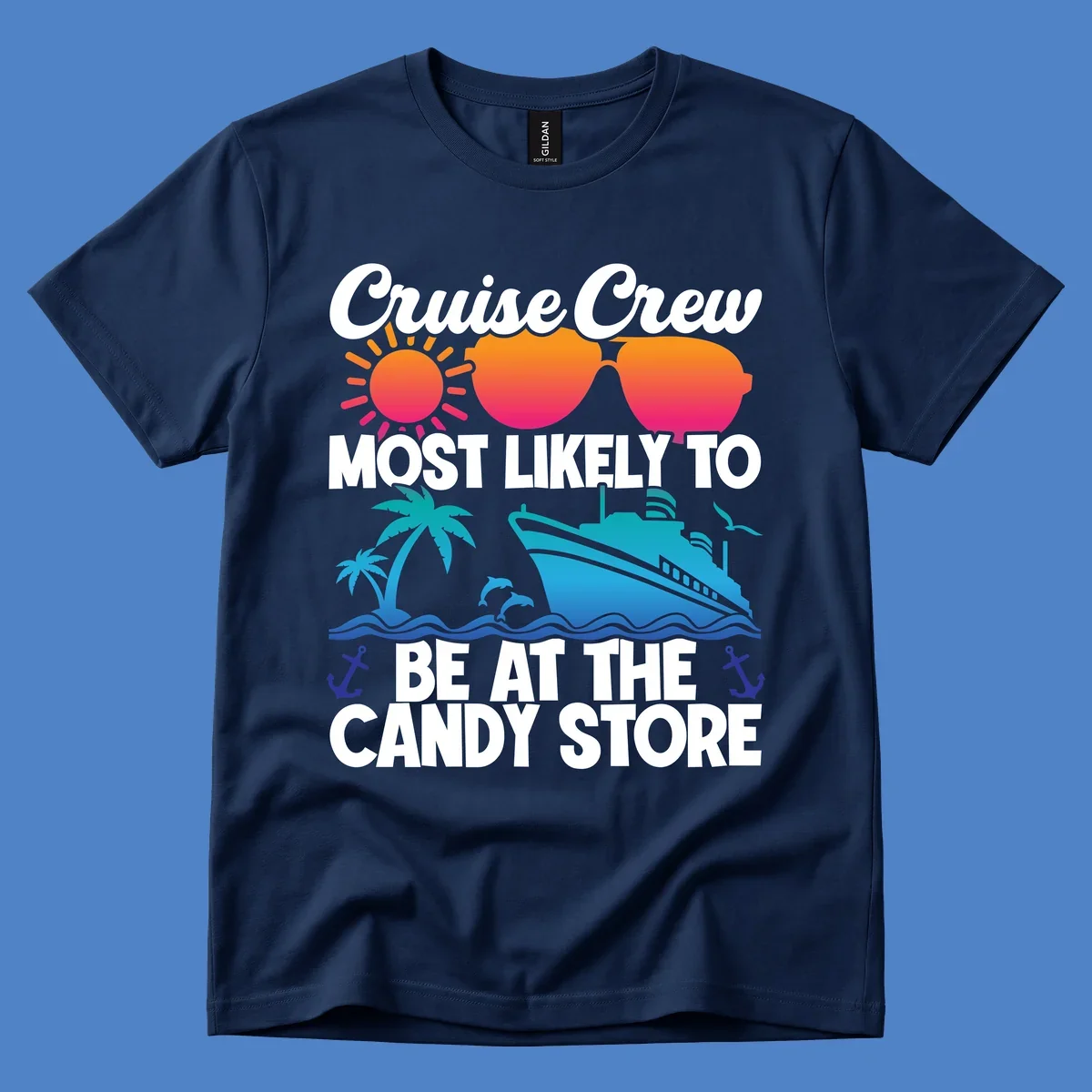 Colorful cruise-themed design with sun, ship, palm tree and anchors surrounding text reading 'Cruise Crew Most Likely To Be At The Candy Store'
