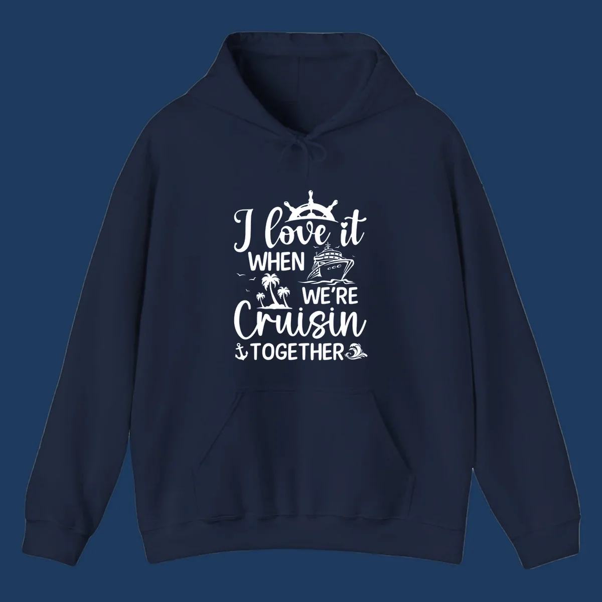 White nautical design with 'I love it when we're cruisin together' text, ship wheel, cruise ship, palm trees and anchor on gray background