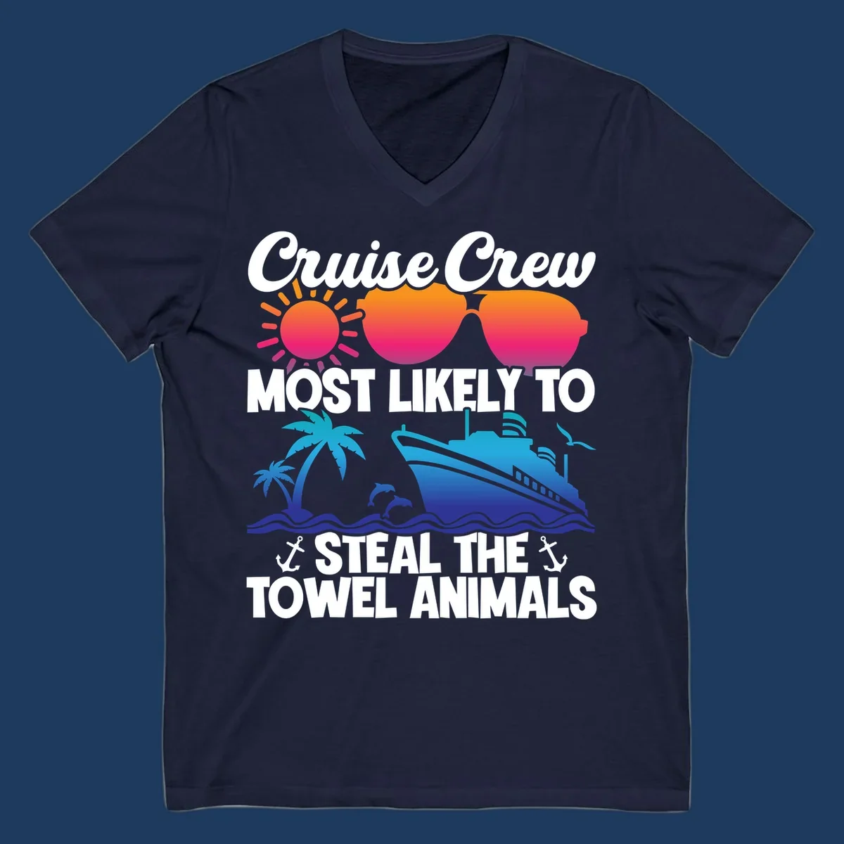 Colorful cruise design with sunglasses, sun, palm trees, dolphins, and ship with text 'Cruise Crew Most Likely to Steal the Towel Animals'
