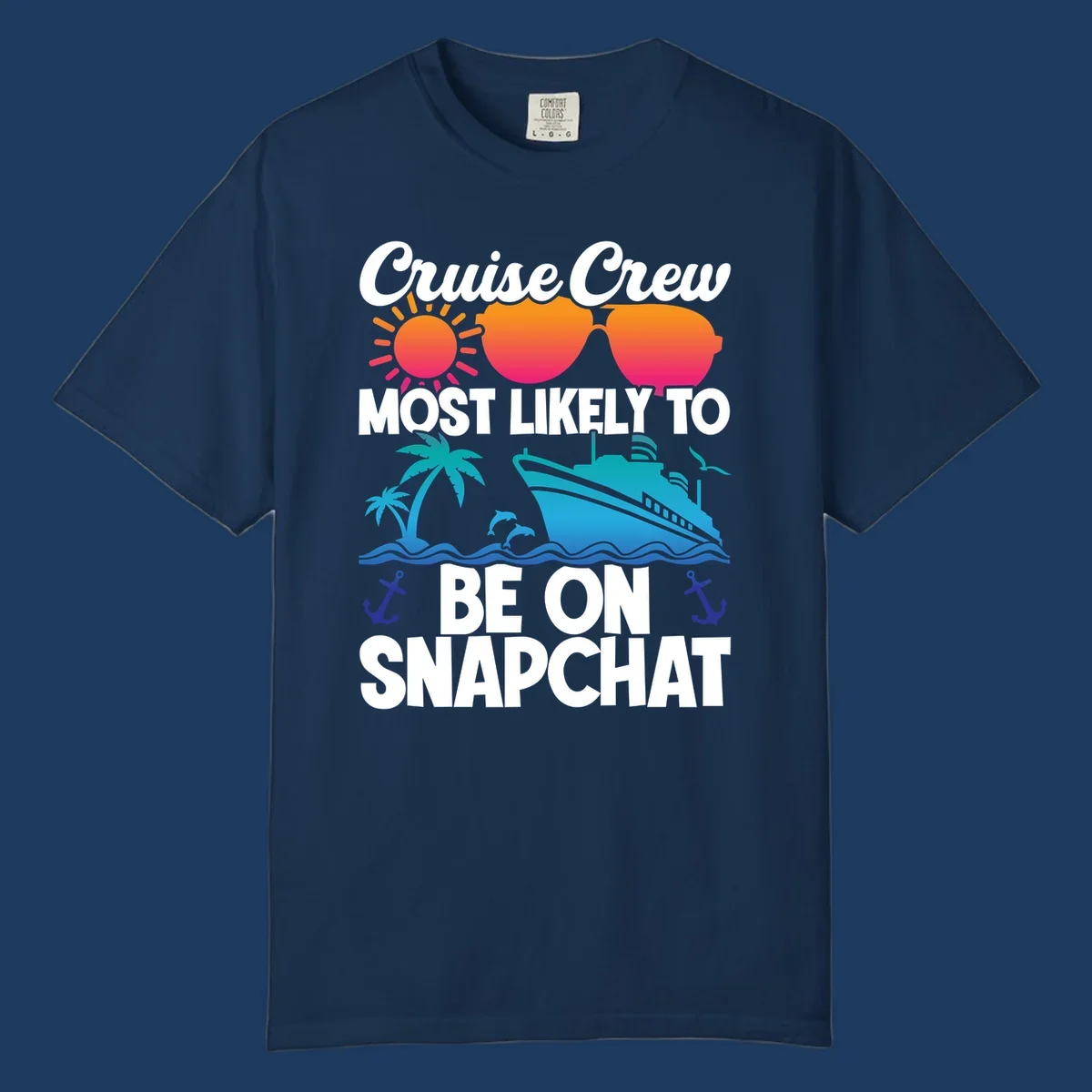 Cruise crew most likely to snapchat design with sun, sunglasses, ship, palm tree, dolphins, waves and anchors