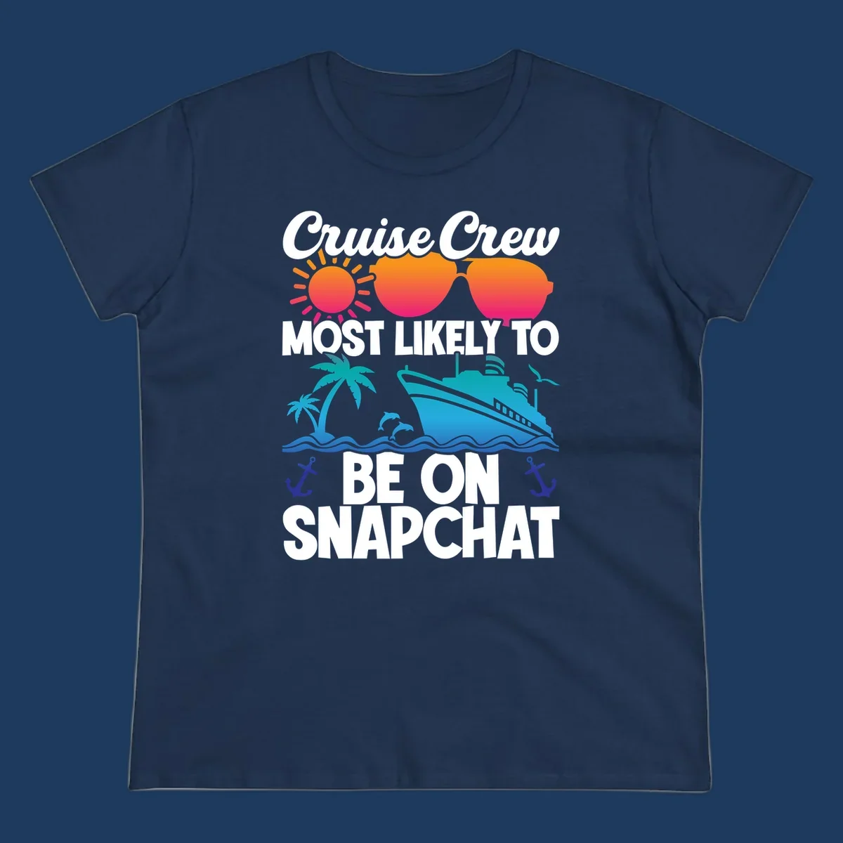 Cruise crew most likely to snapchat design with sun, sunglasses, ship, palm tree, dolphins, waves and anchors