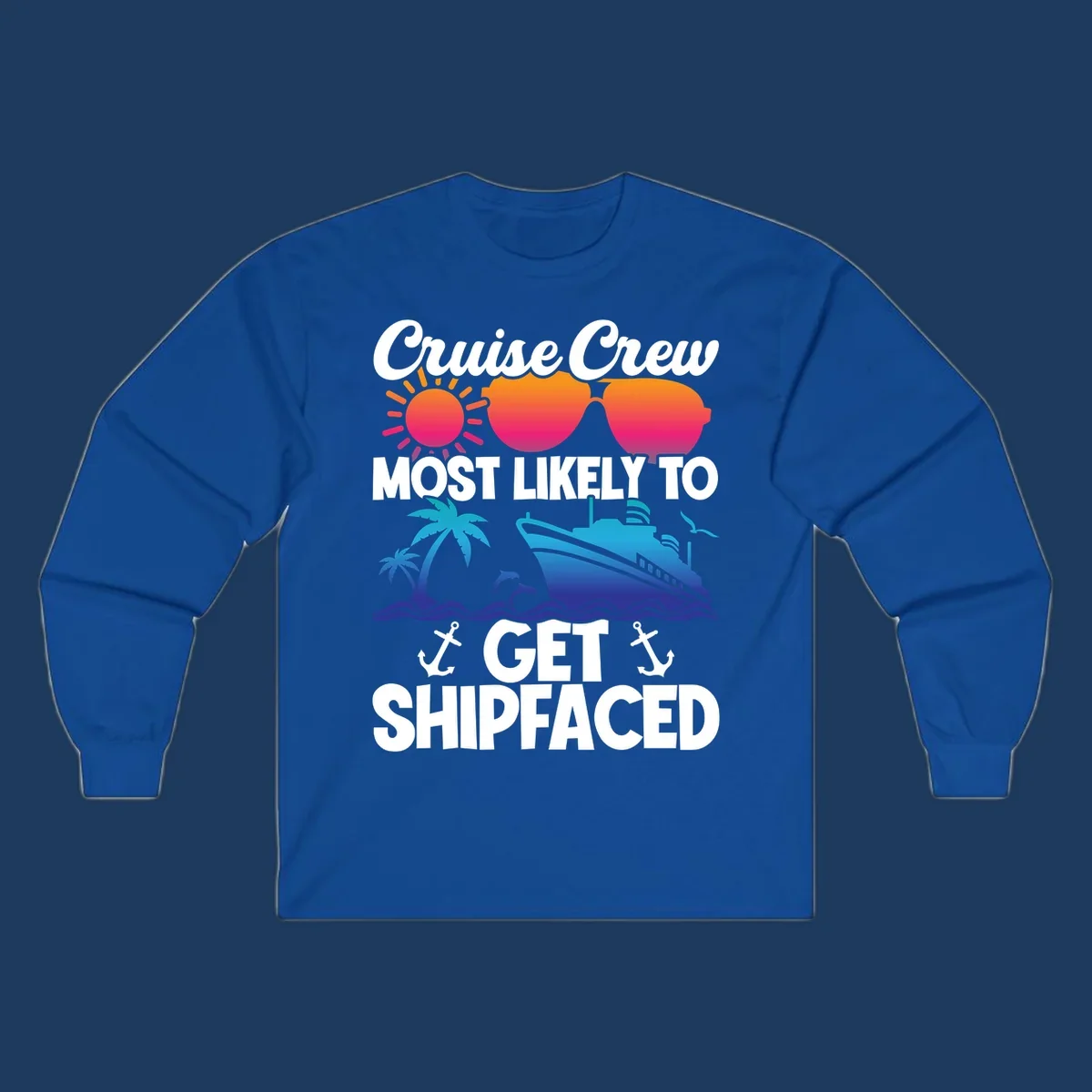 Colorful cruise-themed design with sun, heart sunglasses, palm tree, ship, and dolphins with text 'Cruise Crew Most Likely To Get Shipfaced'