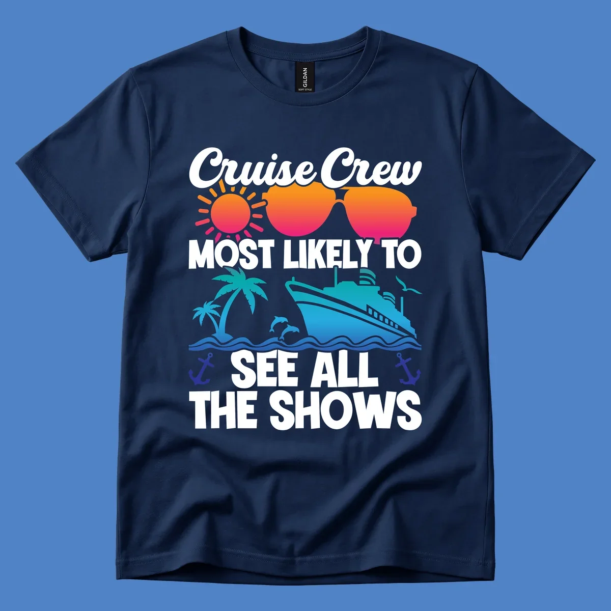Colorful cruise ship design with sun, sunglasses, palm trees and anchors featuring 'Cruise Crew Most Likely To See All The Shows' text
