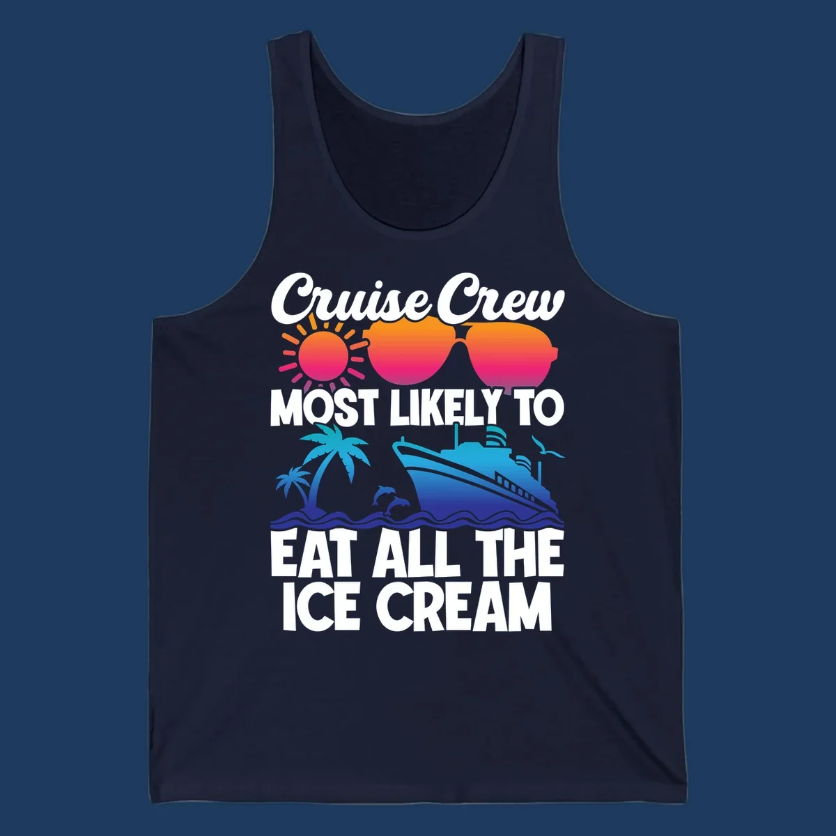 Tropical cruise design with sunglasses, sun, palm trees, ocean waves, dolphin and ship - text reads 'Cruise Crew Most Likely To Eat All The Ice Cream'