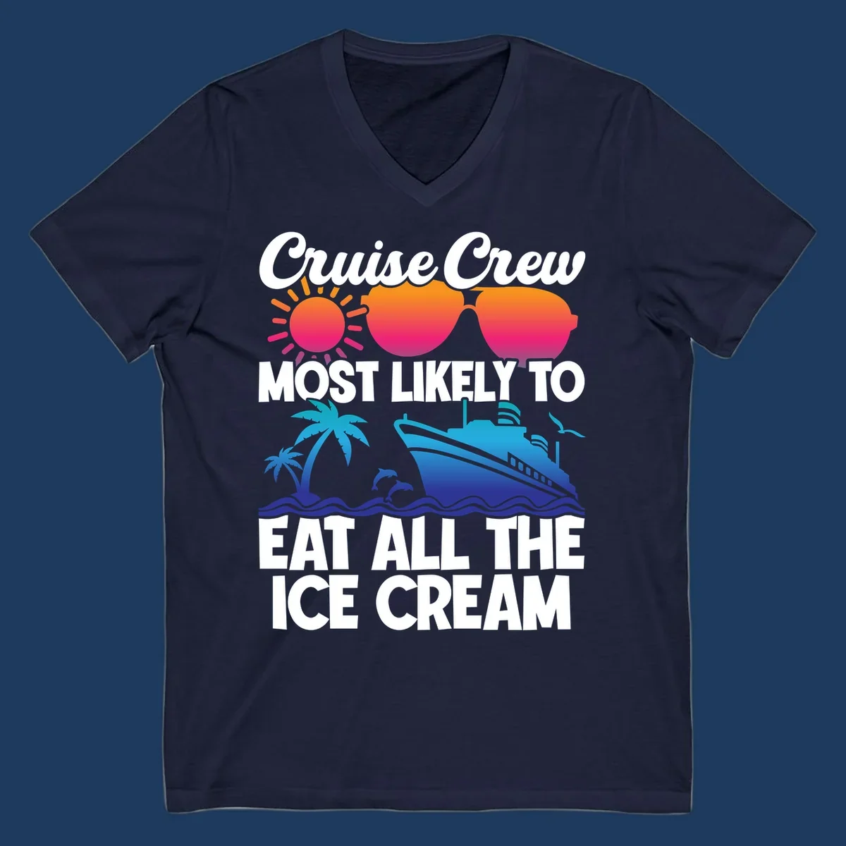 Tropical cruise design with sunglasses, sun, palm trees, ocean waves, dolphin and ship - text reads 'Cruise Crew Most Likely To Eat All The Ice Cream'