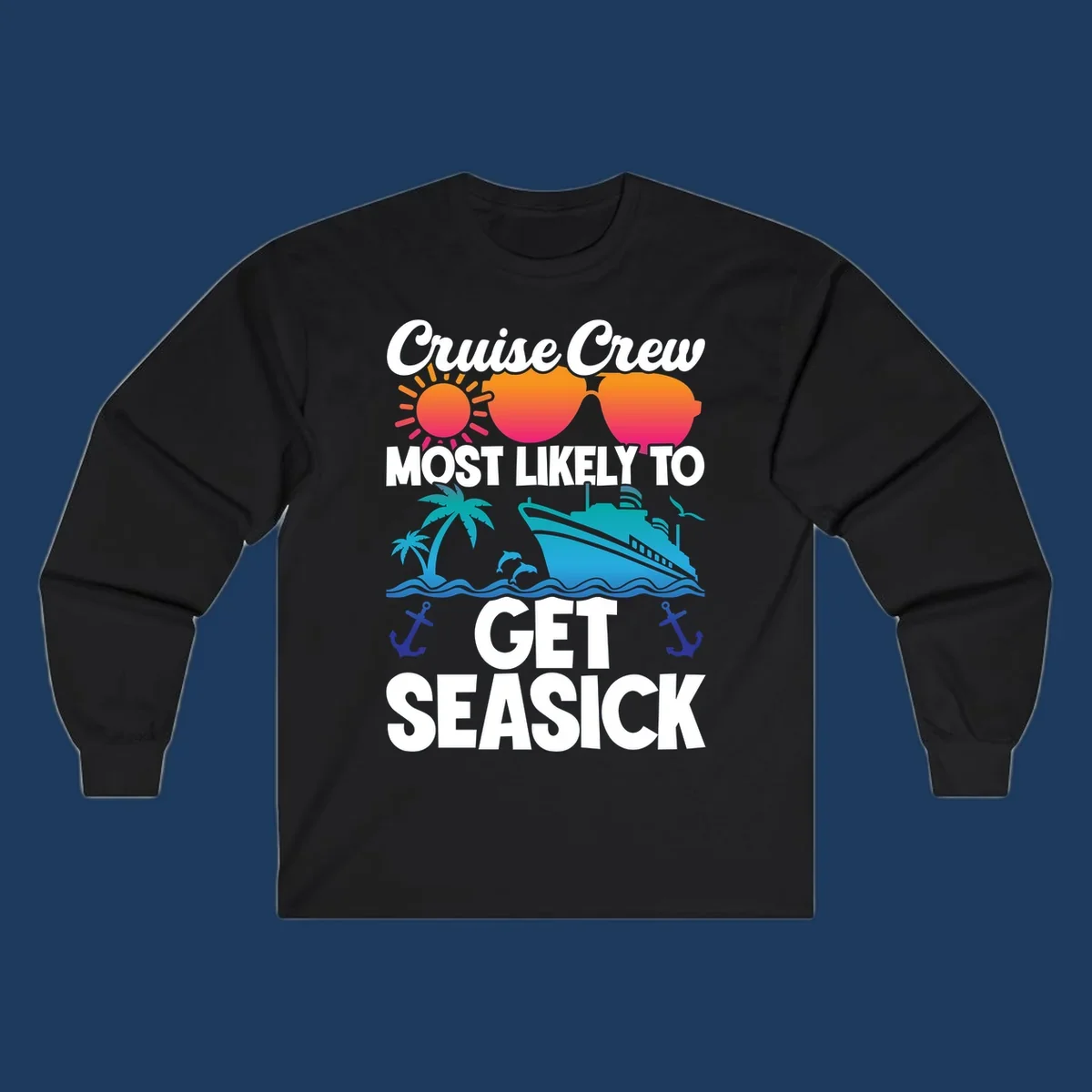 Colorful cruise-themed design with sunglasses, sun, ship, and palm trees with text reading 'Cruise Crew Most Likely To Get Seasick'