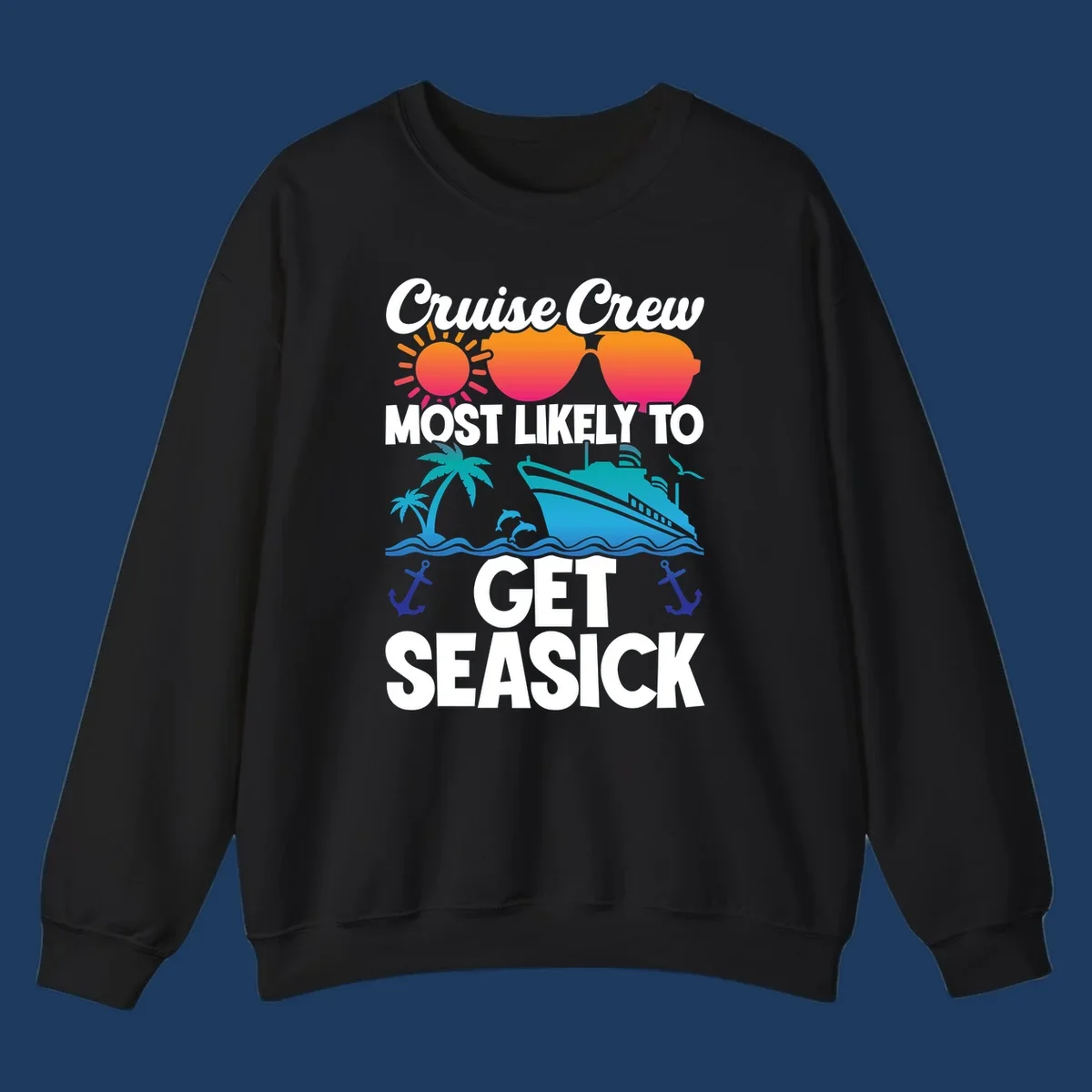 Colorful cruise-themed design with sunglasses, sun, ship, and palm trees with text reading 'Cruise Crew Most Likely To Get Seasick'