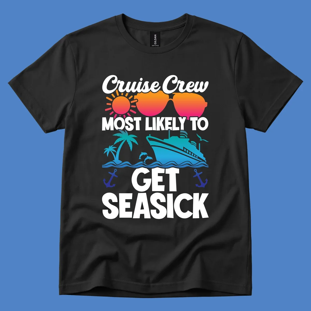 Colorful cruise-themed design with sunglasses, sun, ship, and palm trees with text reading 'Cruise Crew Most Likely To Get Seasick'