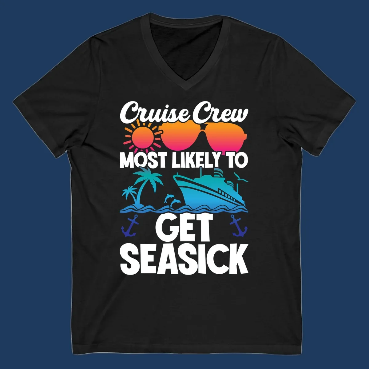 Colorful cruise-themed design with sunglasses, sun, ship, and palm trees with text reading 'Cruise Crew Most Likely To Get Seasick'