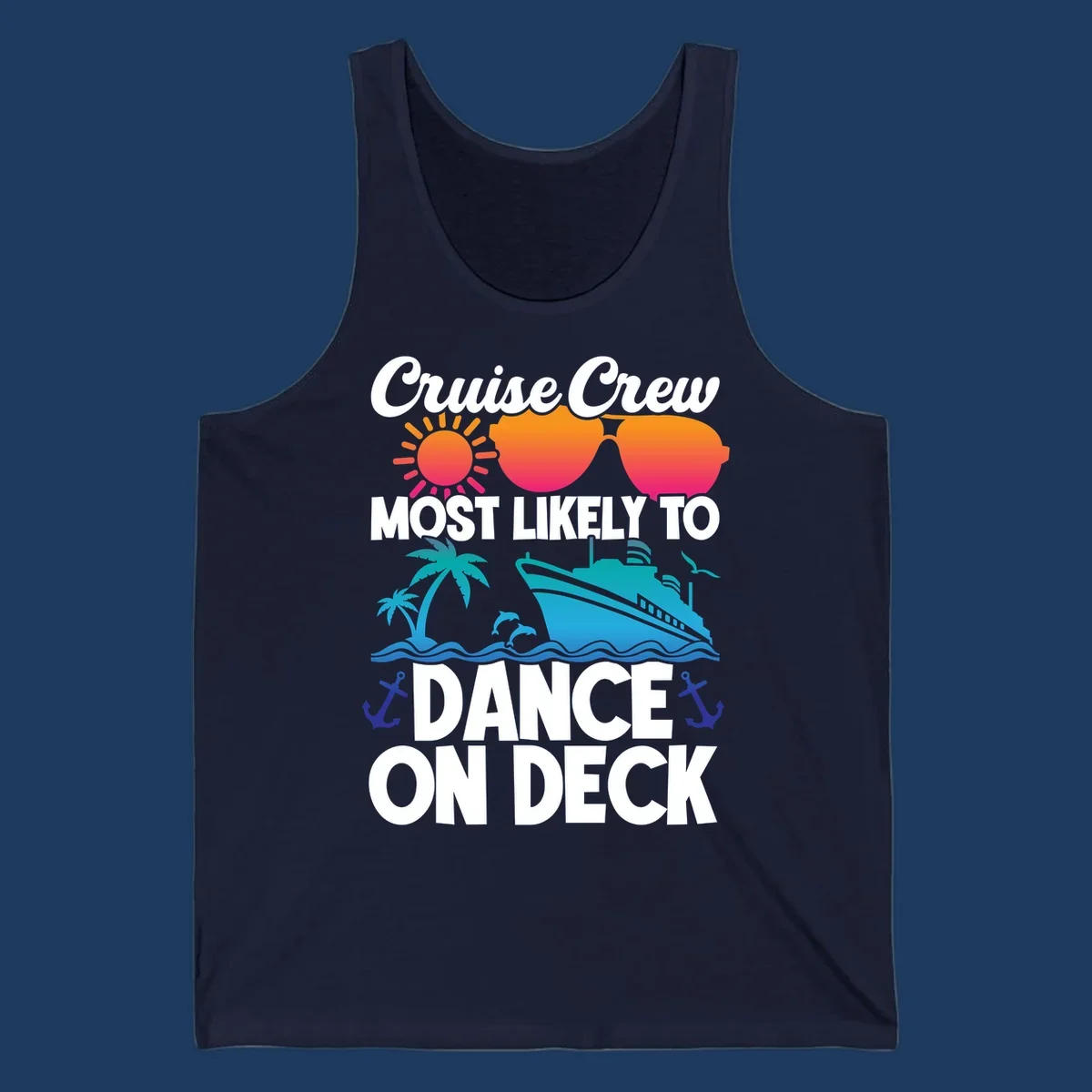 Colorful cruise design with sun, sunglasses, ship, and palm trees with text reading 'Cruise Crew Most Likely To Dance On Deck'