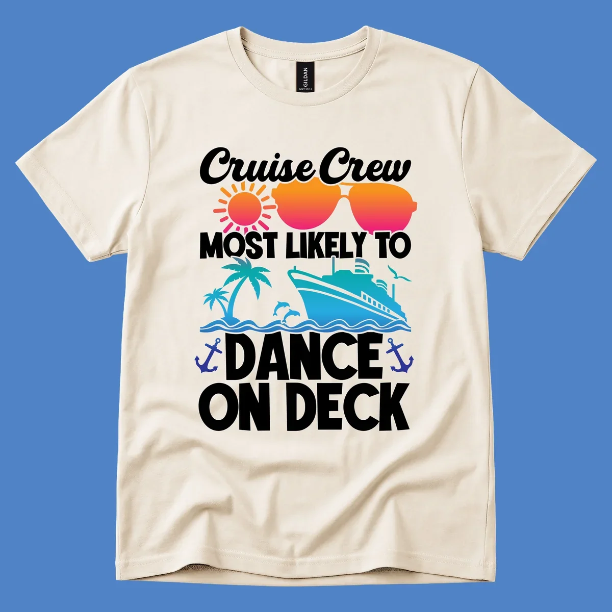 Colorful cruise design with sun, sunglasses, ship, and palm trees with text reading 'Cruise Crew Most Likely To Dance On Deck'