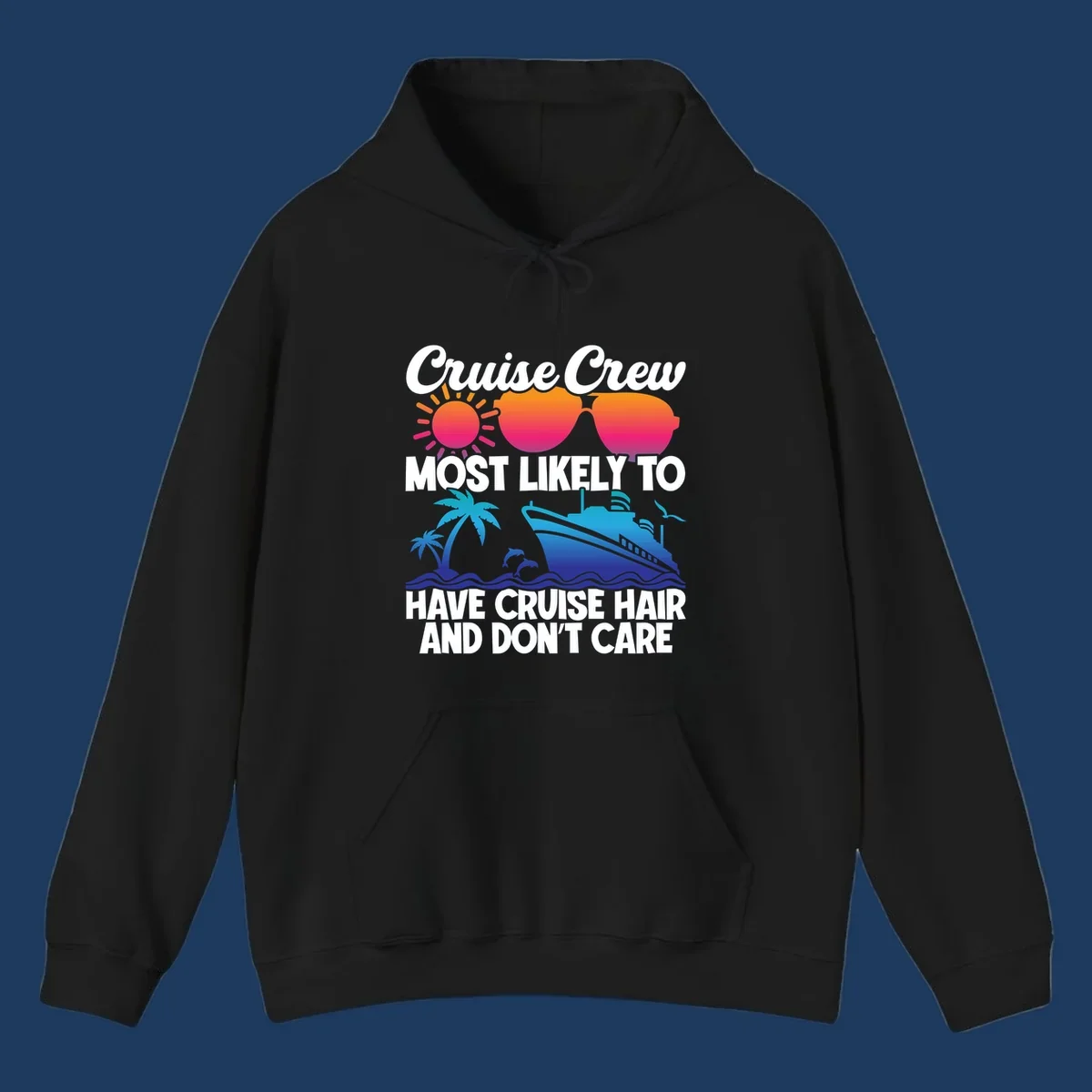 Cruise hair don't care design with sun, sunglasses, palm tree, dolphins, cruise ship, and bold text celebrating the cruise crew lifestyle