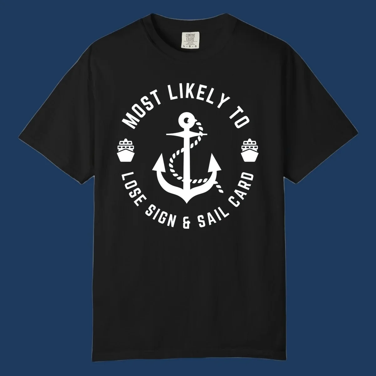 White anchor with rope and two cruise ships in circular badge design with text 'Most Likely To Lose Sign & Sail Card' on gray background
