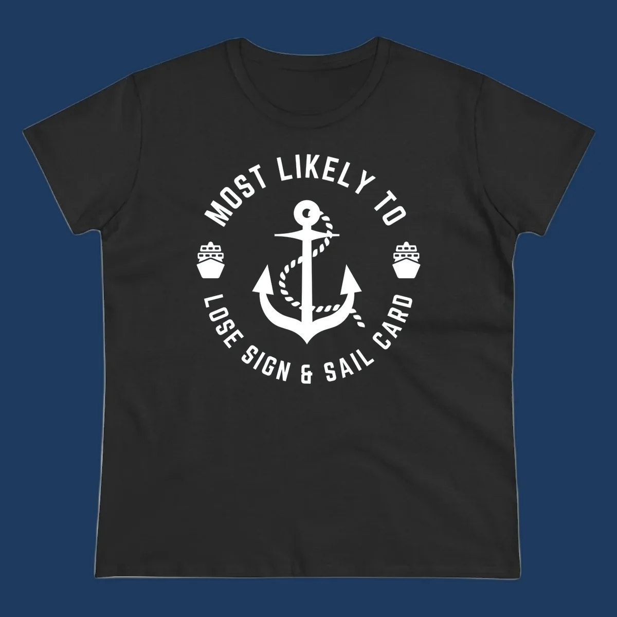 White anchor with rope and two cruise ships in circular badge design with text 'Most Likely To Lose Sign & Sail Card' on gray background