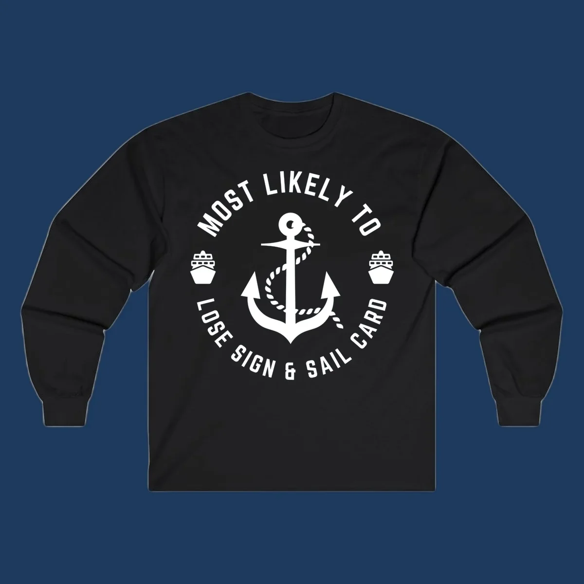 White anchor with rope and two cruise ships in circular badge design with text 'Most Likely To Lose Sign & Sail Card' on gray background