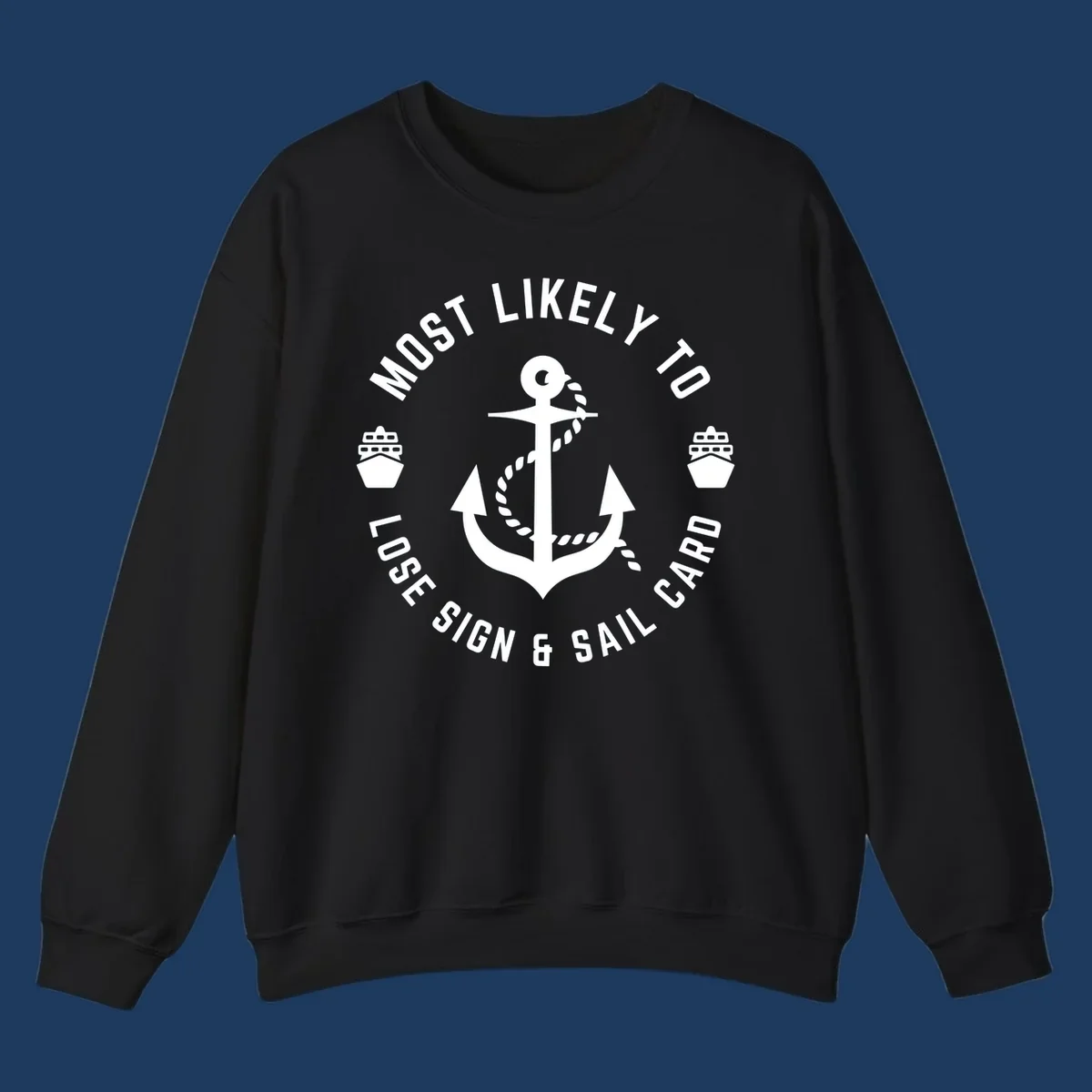 White anchor with rope and two cruise ships in circular badge design with text 'Most Likely To Lose Sign & Sail Card' on gray background