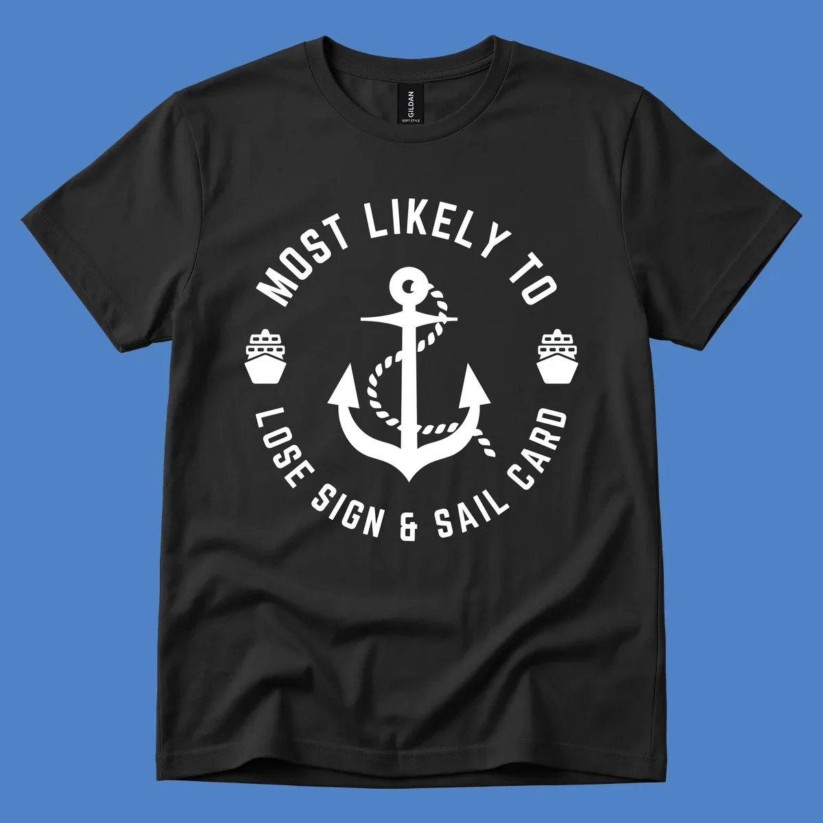 White anchor with rope and two cruise ships in circular badge design with text 'Most Likely To Lose Sign & Sail Card' on gray background
