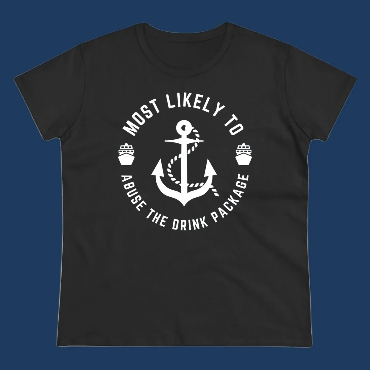 Nautical badge with anchor, rope, and ships showing 'Most Likely To Abuse The Drink Package' text in circular format