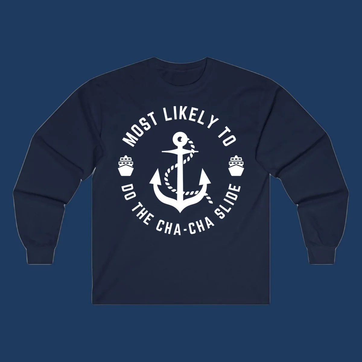 Nautical anchor badge with 'Most Likely To Do The Cha-Cha Slide' text and ship icons, white on gray background