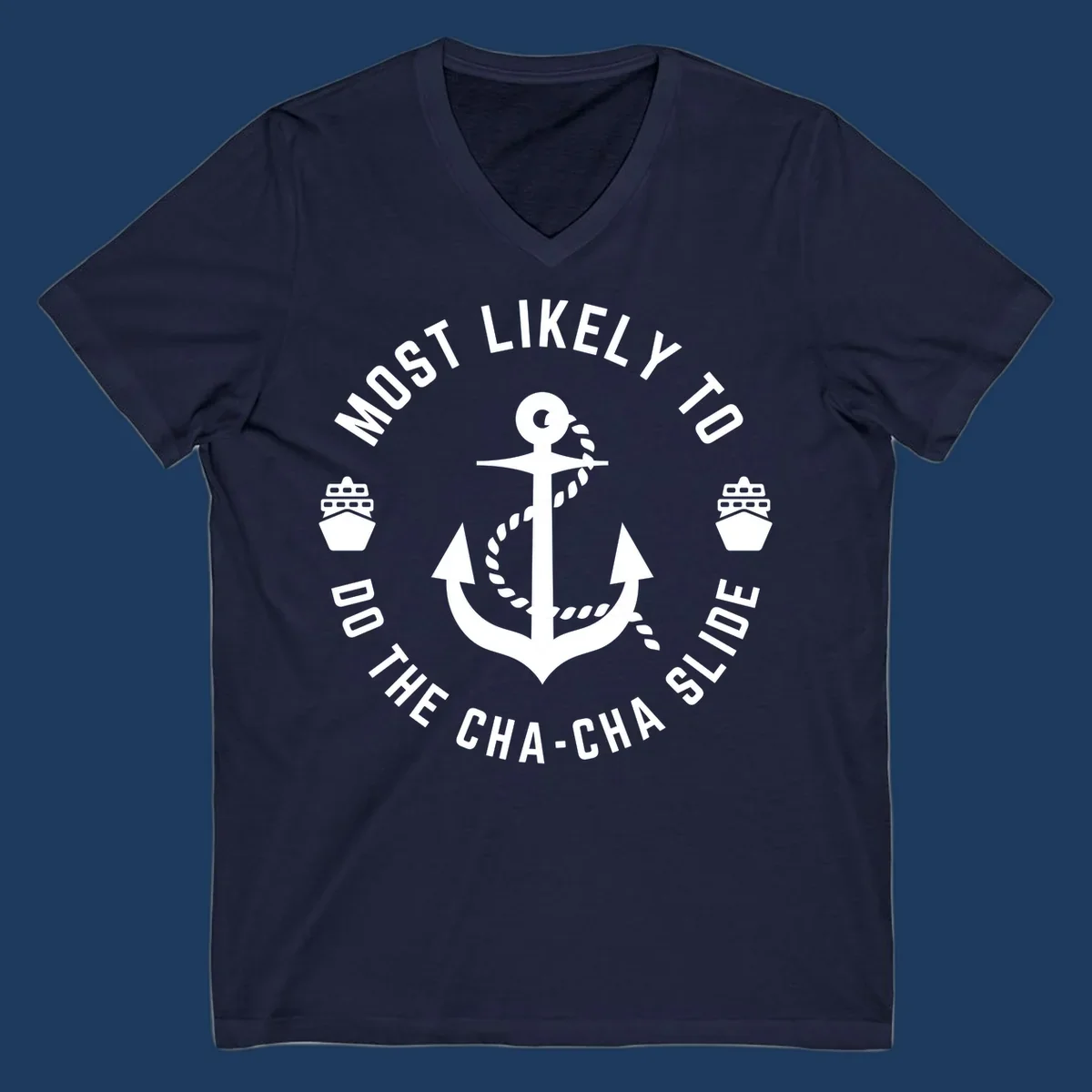 Nautical anchor badge with 'Most Likely To Do The Cha-Cha Slide' text and ship icons, white on gray background
