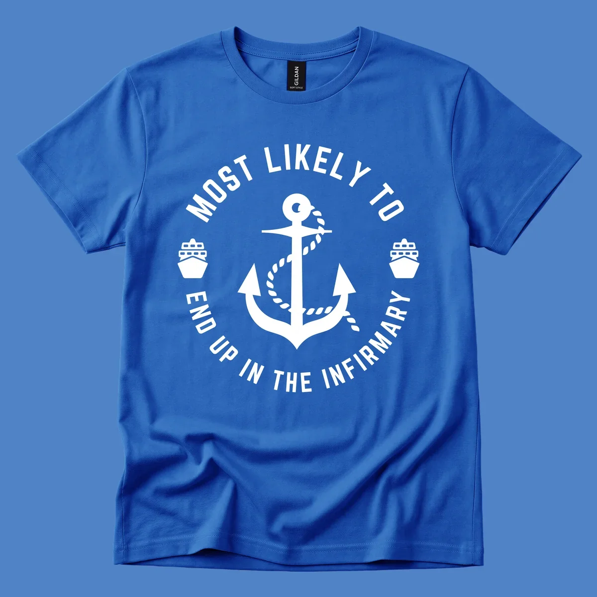 Nautical badge design with anchor and ships featuring text 'Most Likely To End Up In The Infirmary' for cruise humor shirt