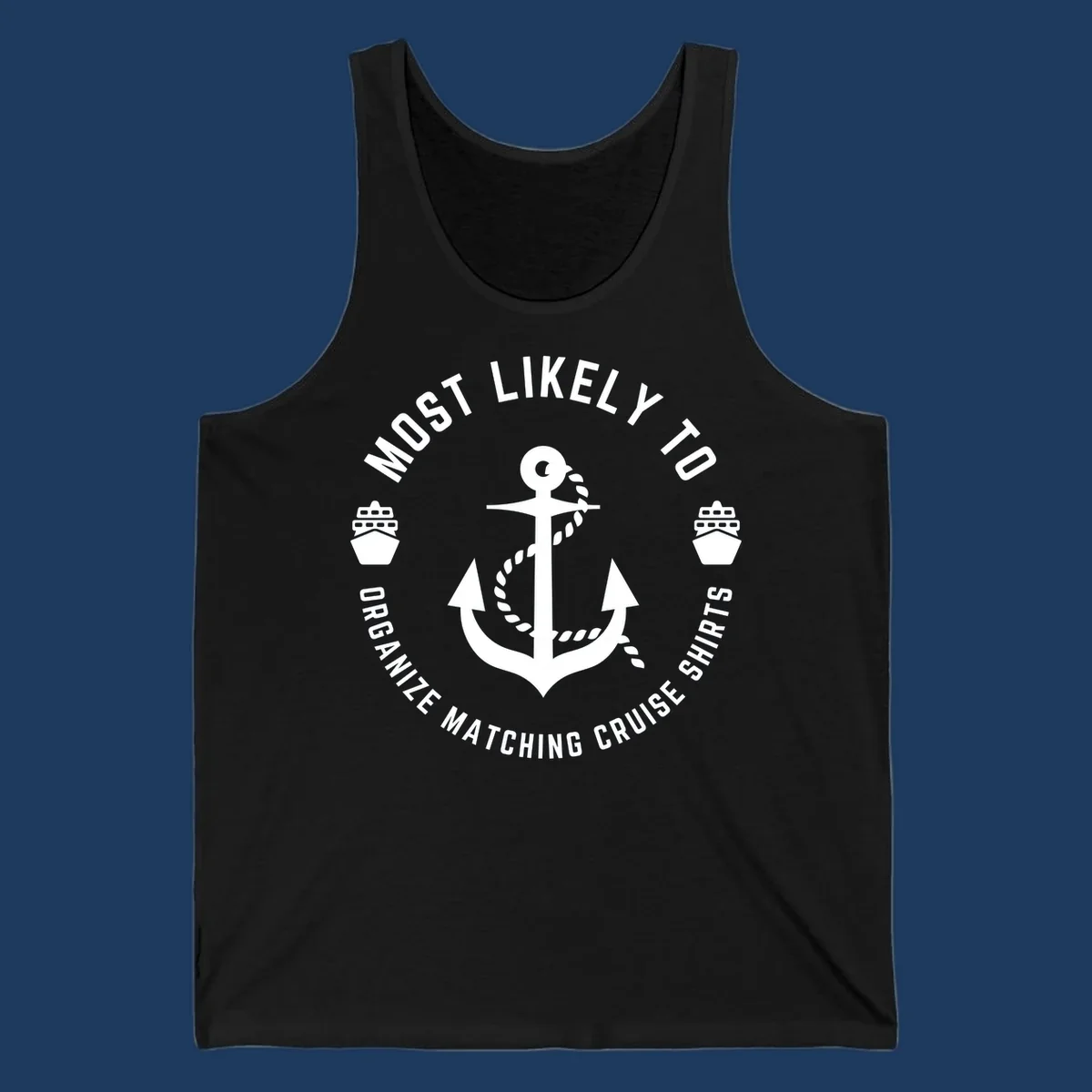 Nautical badge with anchor, rope, and cruise ships featuring 'Most Likely To Organize Matching Cruise Shirts' text