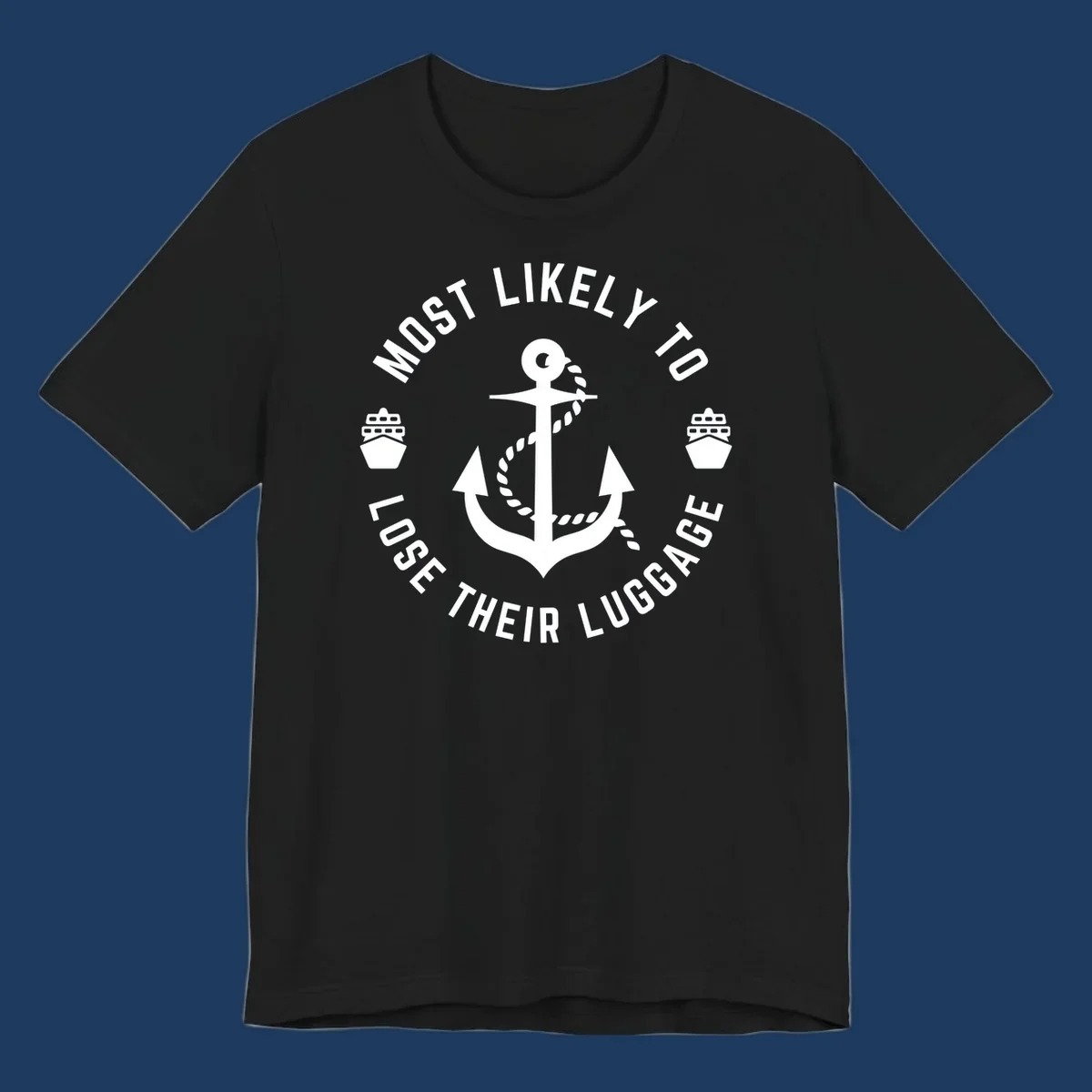 Circular nautical badge with anchor and rope design featuring 'Most Likely To Lose Their Luggage' text with ship icons