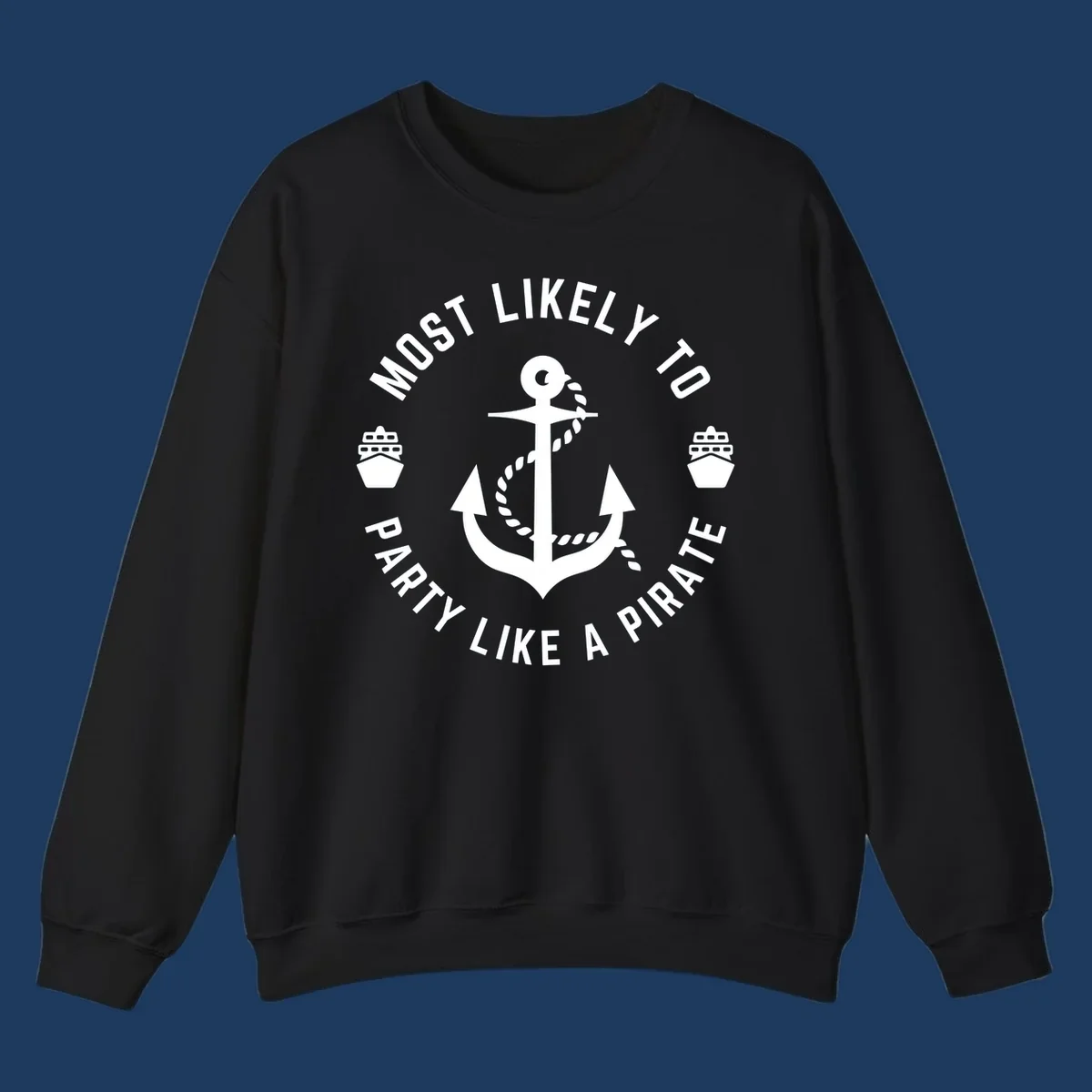Circular badge design with anchor and rope, ship icons, text reading 'Most Likely To Party Like A Pirate' around the border