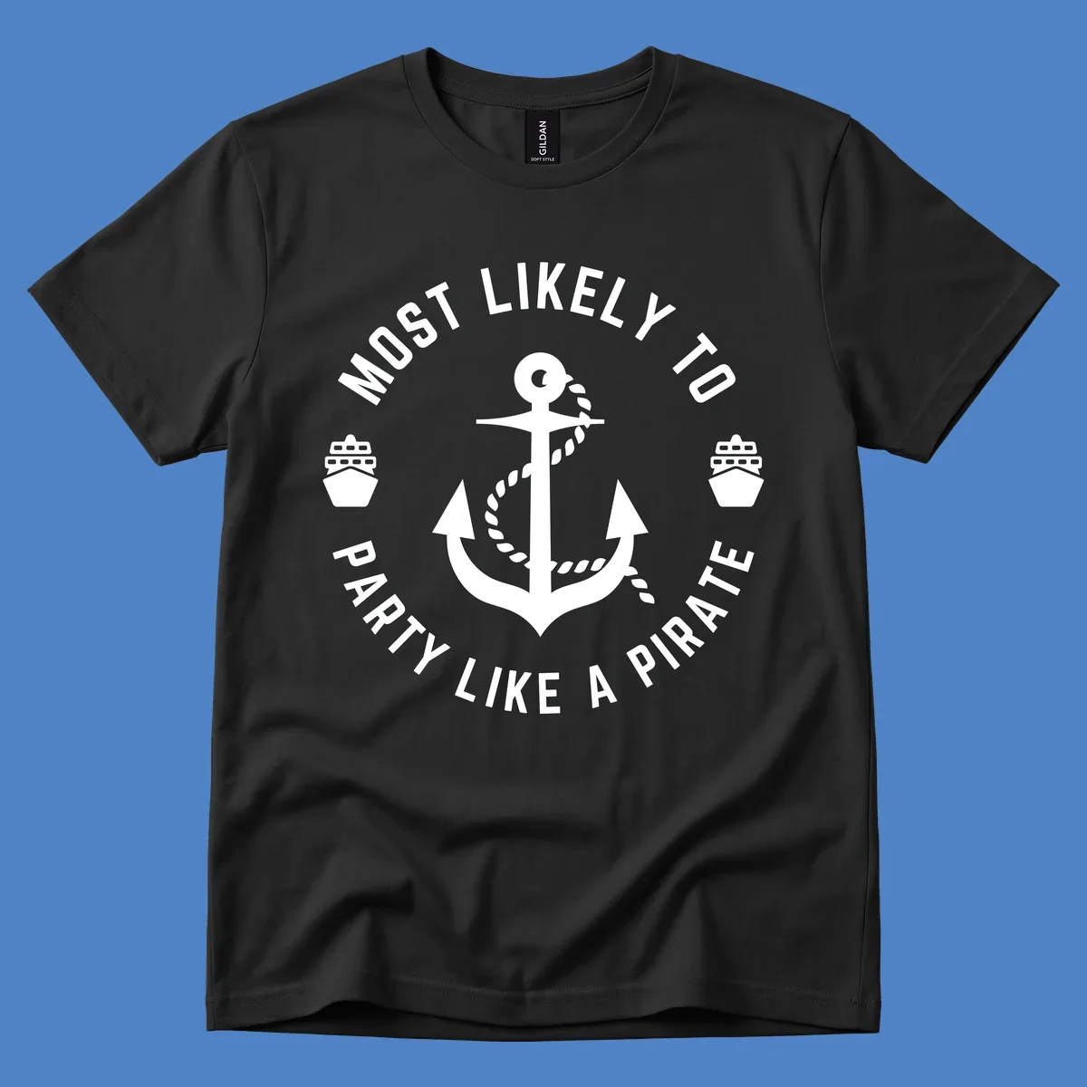 Circular badge design with anchor and rope, ship icons, text reading 'Most Likely To Party Like A Pirate' around the border