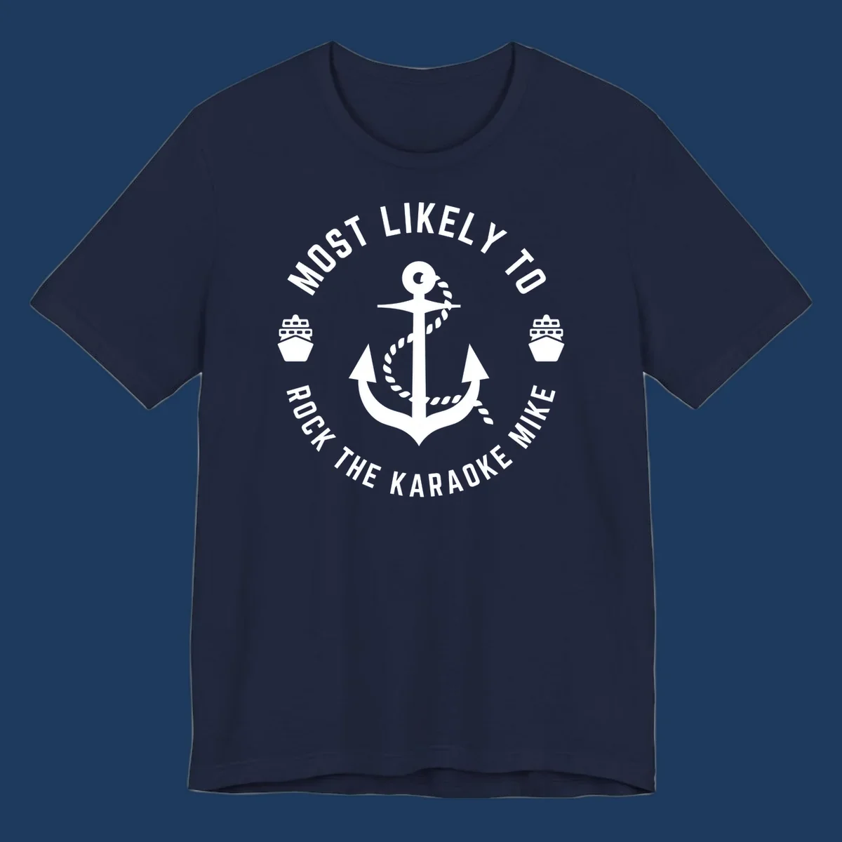 White anchor with rope and ship icons surrounded by text reading 'Most Likely To Rock The Karaoke Mike' on gray background