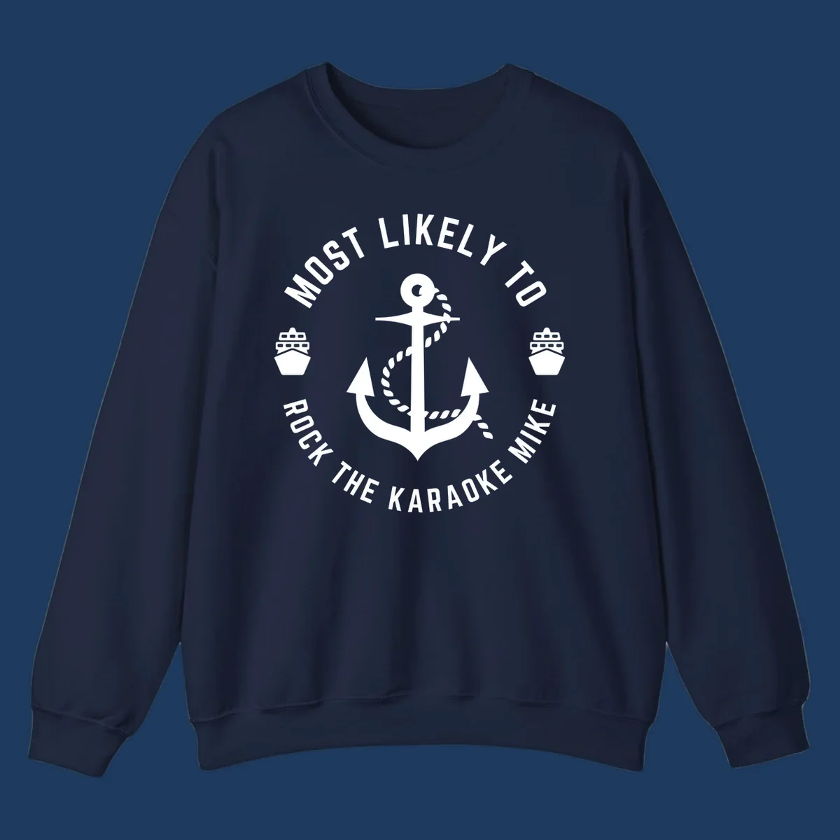 White anchor with rope and ship icons surrounded by text reading 'Most Likely To Rock The Karaoke Mike' on gray background