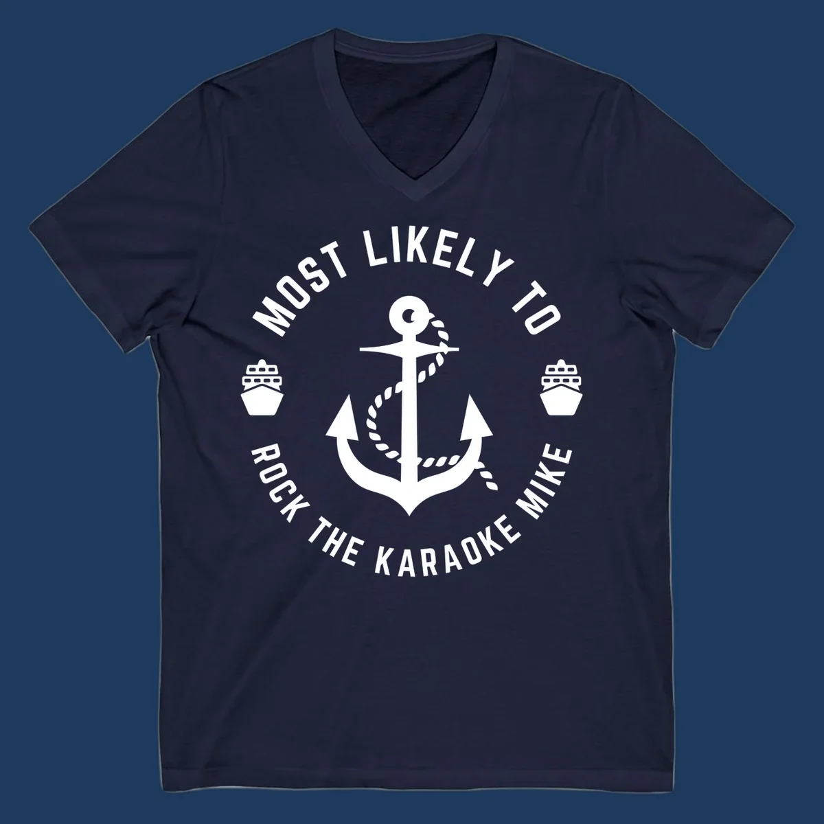 White anchor with rope and ship icons surrounded by text reading 'Most Likely To Rock The Karaoke Mike' on gray background