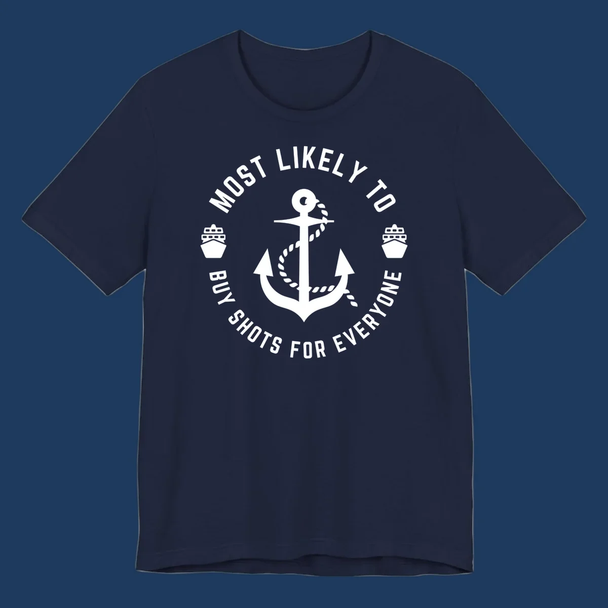Circular nautical badge with anchor and ships showing 'Most Likely To Buy Shots For Everyone' superlative text