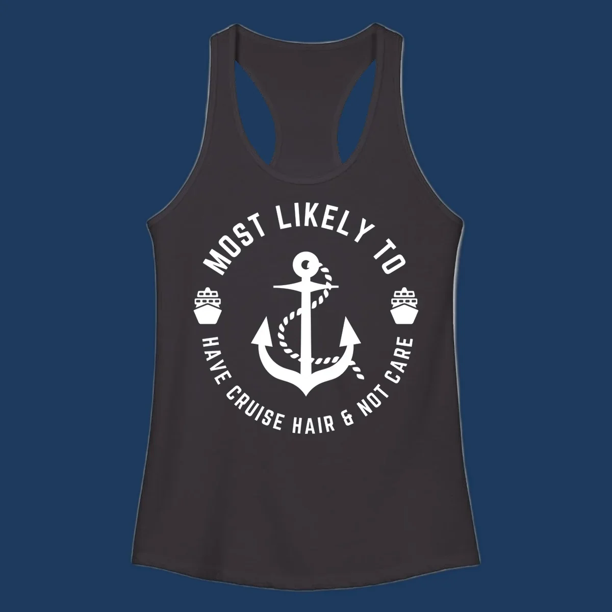 Nautical badge design with anchor, rope, and ships featuring 'Most Likely To Have Cruise Hair & Not Care' text