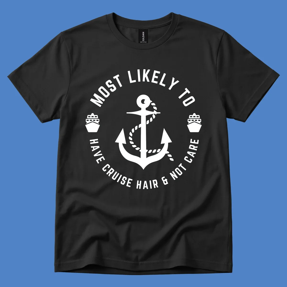 Nautical badge design with anchor, rope, and ships featuring 'Most Likely To Have Cruise Hair & Not Care' text