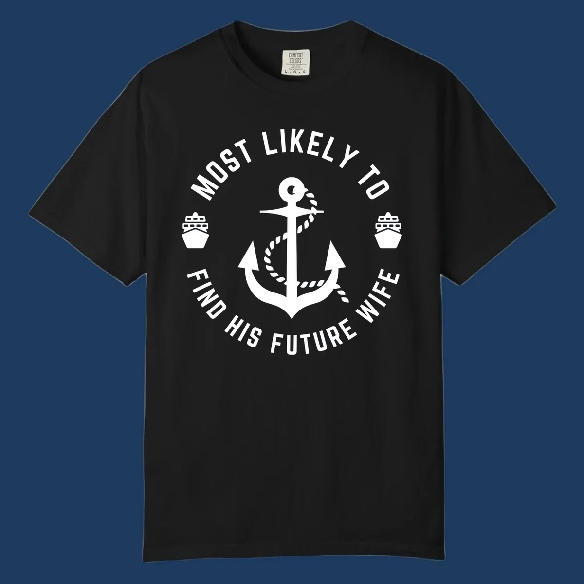 Anchor with rope and ship icons in circular badge design with text 'Most Likely To Find His Future Where' for cruise apparel