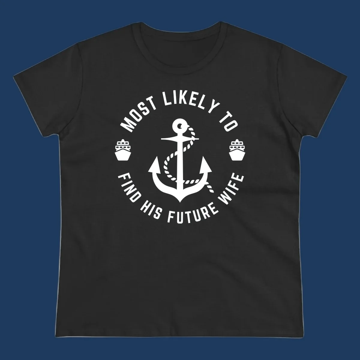 Anchor with rope and ship icons in circular badge design with text 'Most Likely To Find His Future Where' for cruise apparel