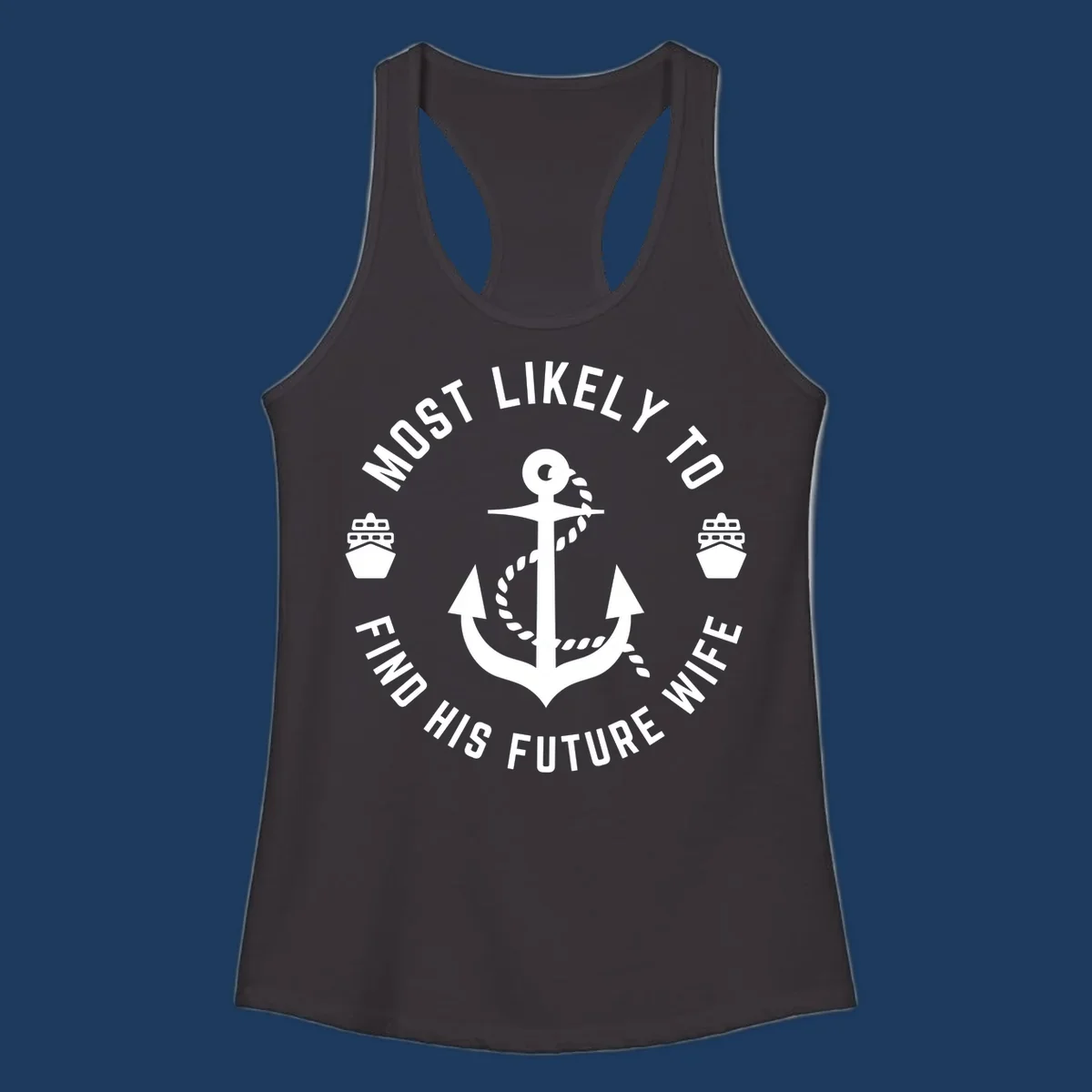 Anchor with rope and ship icons in circular badge design with text 'Most Likely To Find His Future Where' for cruise apparel
