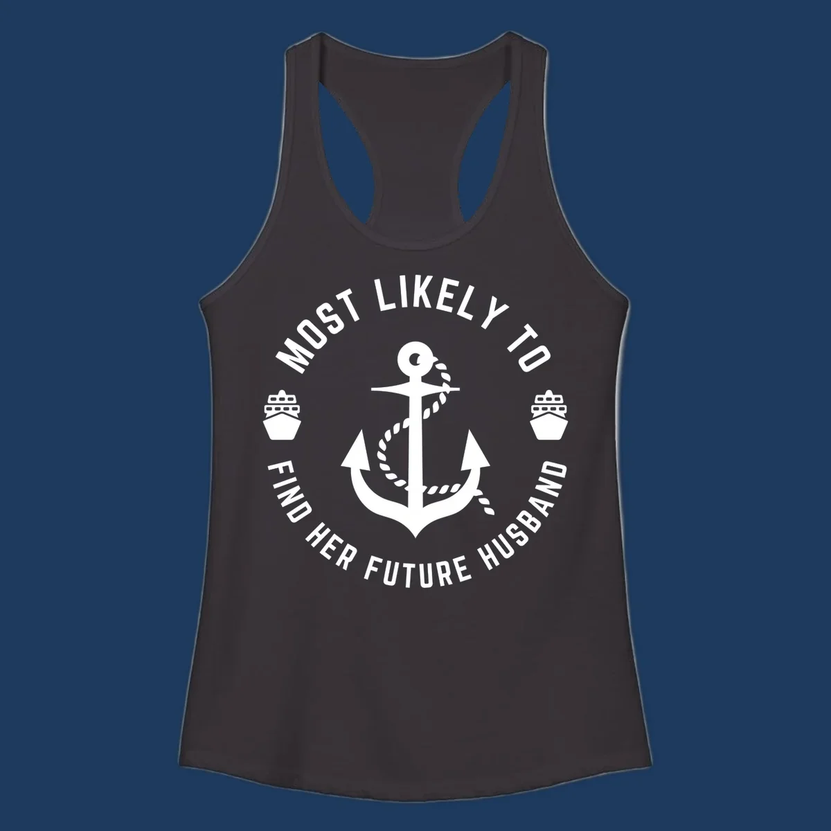 Nautical badge design with anchor and ships, text reads 'Most Likely To Find Her Future Husband' in circular formation