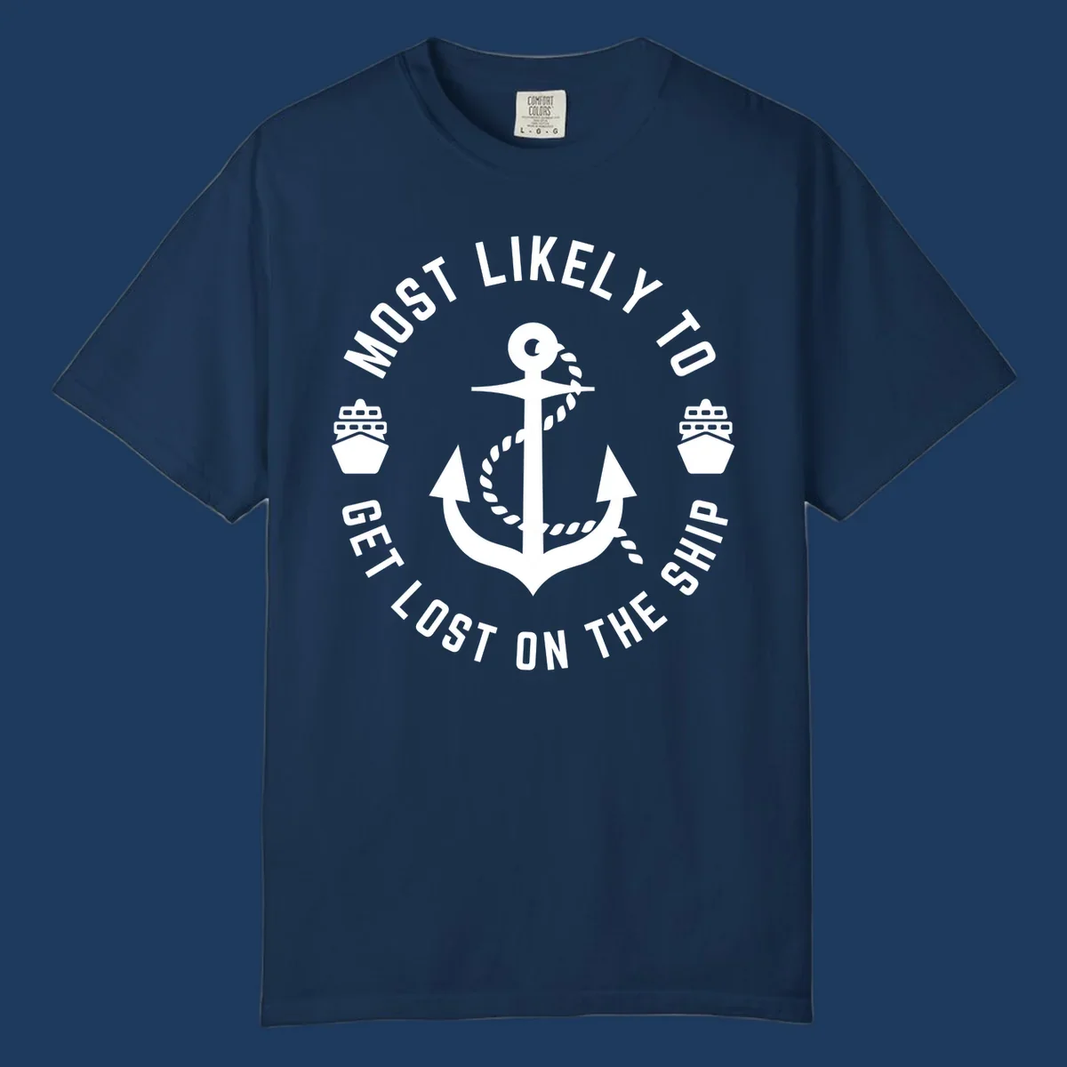 White anchor with rope design surrounded by circular text reading 'Most Likely To Get Lost On The Ship' with ship icons, nautical humor graphic