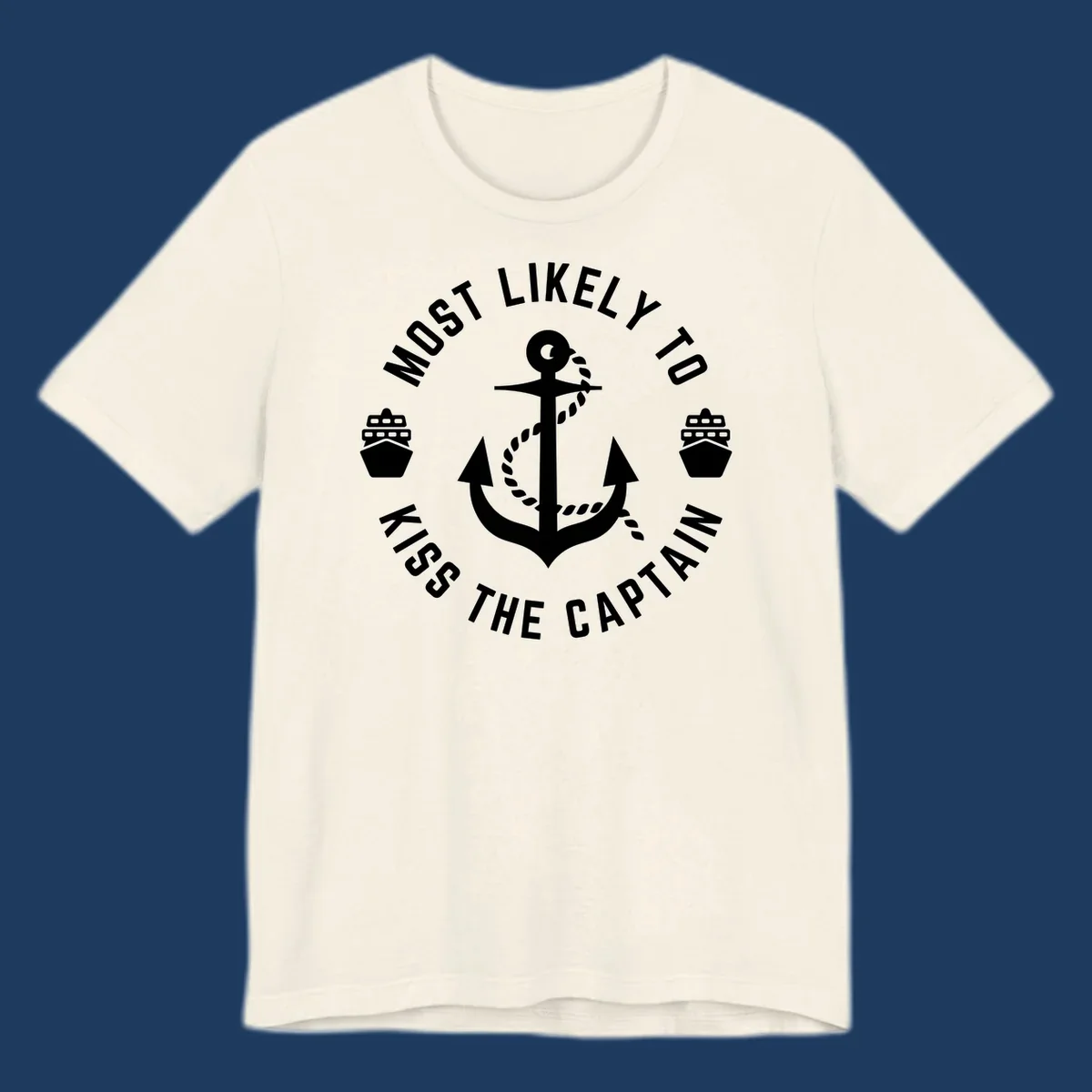 Nautical badge with anchor and cruise ships showing 'Most Likely To Kiss The Captain Ahoy' text