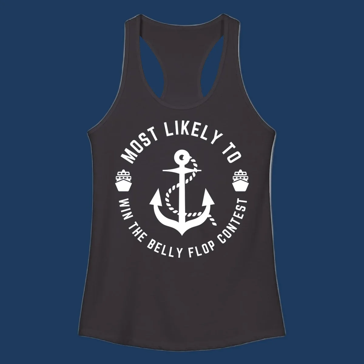 Nautical badge design with anchor, rope, and cruise ships featuring 'Most Likely To Win The Belly Flop Contest' text