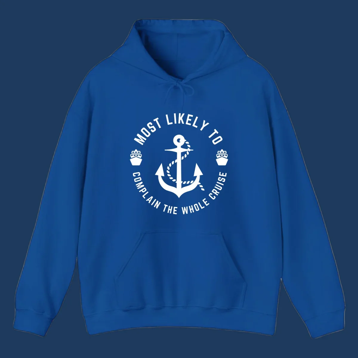 White anchor with rope and ship icons surrounded by circular text reading 'Most Likely To Complain The Whole Cruise' on gray background