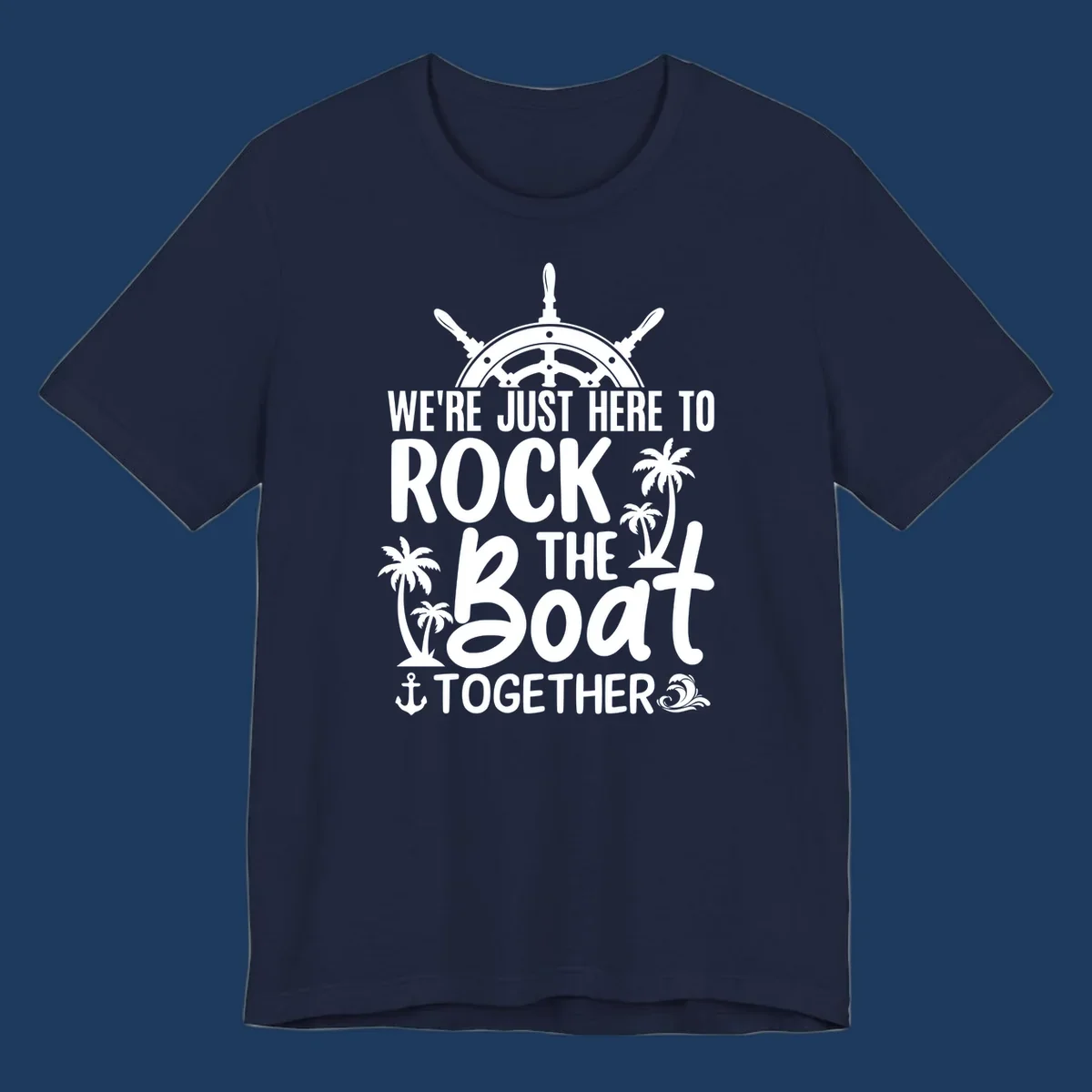 Rock the boat cruise design with ship's wheel, palm trees, and anchor on gray background