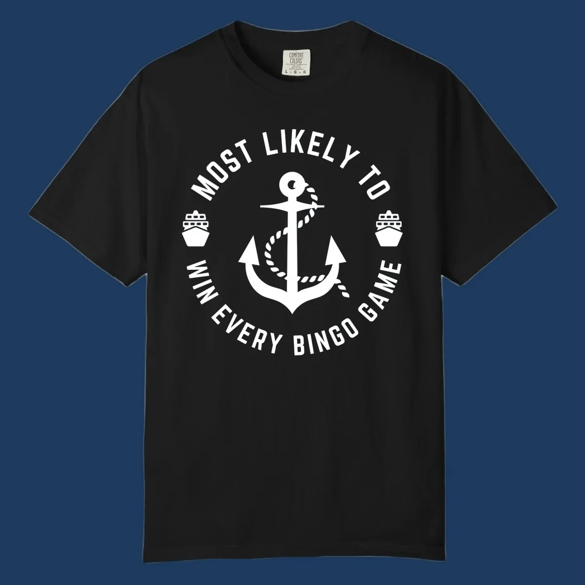 Nautical badge design with anchor and ships, text reads 'Most Likely To Win Every Bingo Game' in circular border