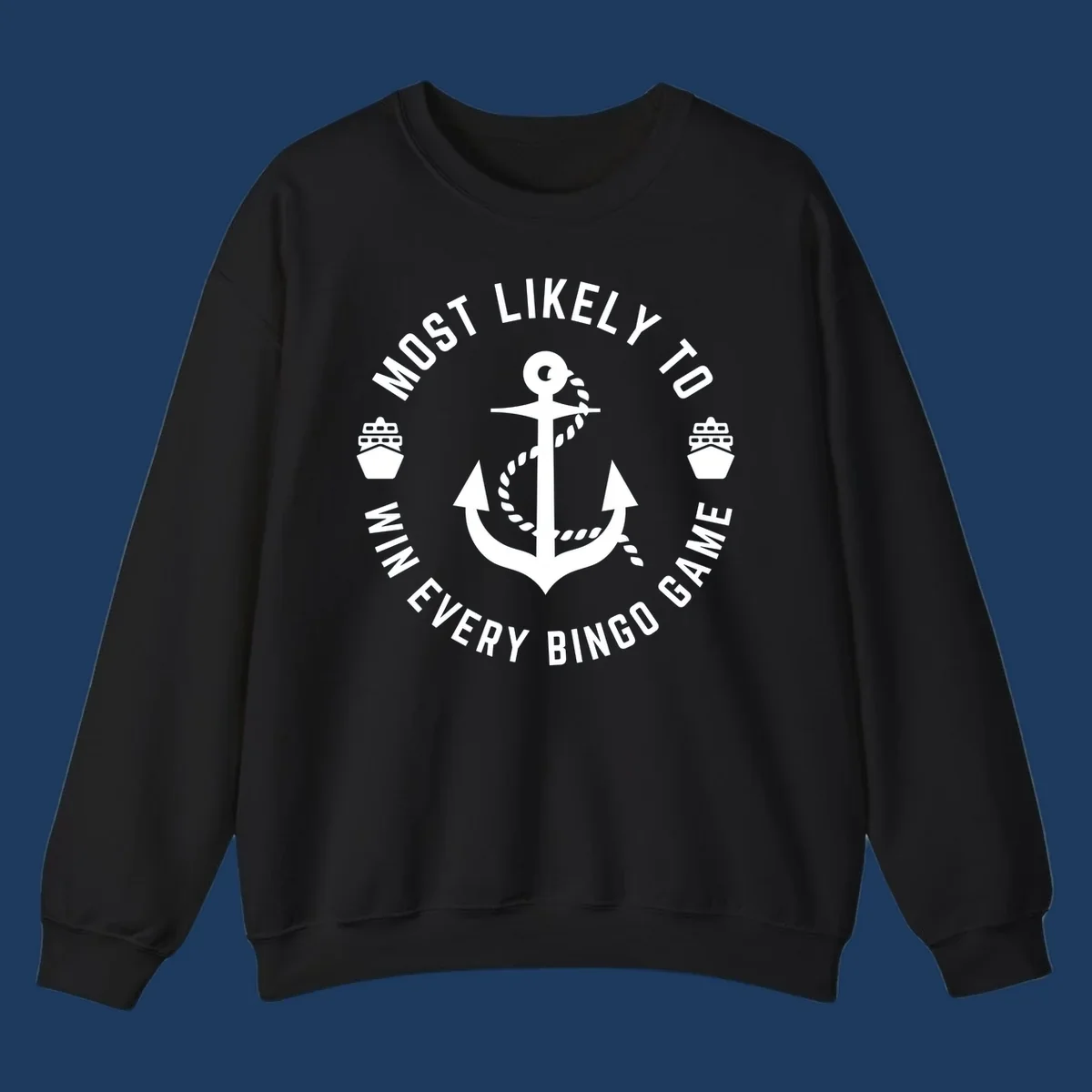 Nautical badge design with anchor and ships, text reads 'Most Likely To Win Every Bingo Game' in circular border
