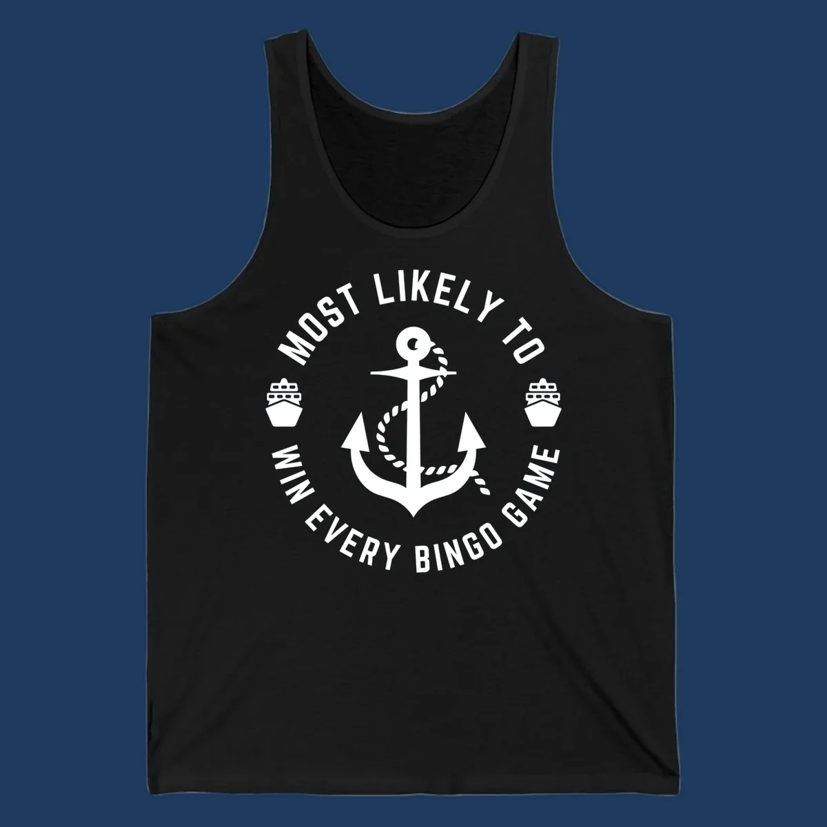 Nautical badge design with anchor and ships, text reads 'Most Likely To Win Every Bingo Game' in circular border